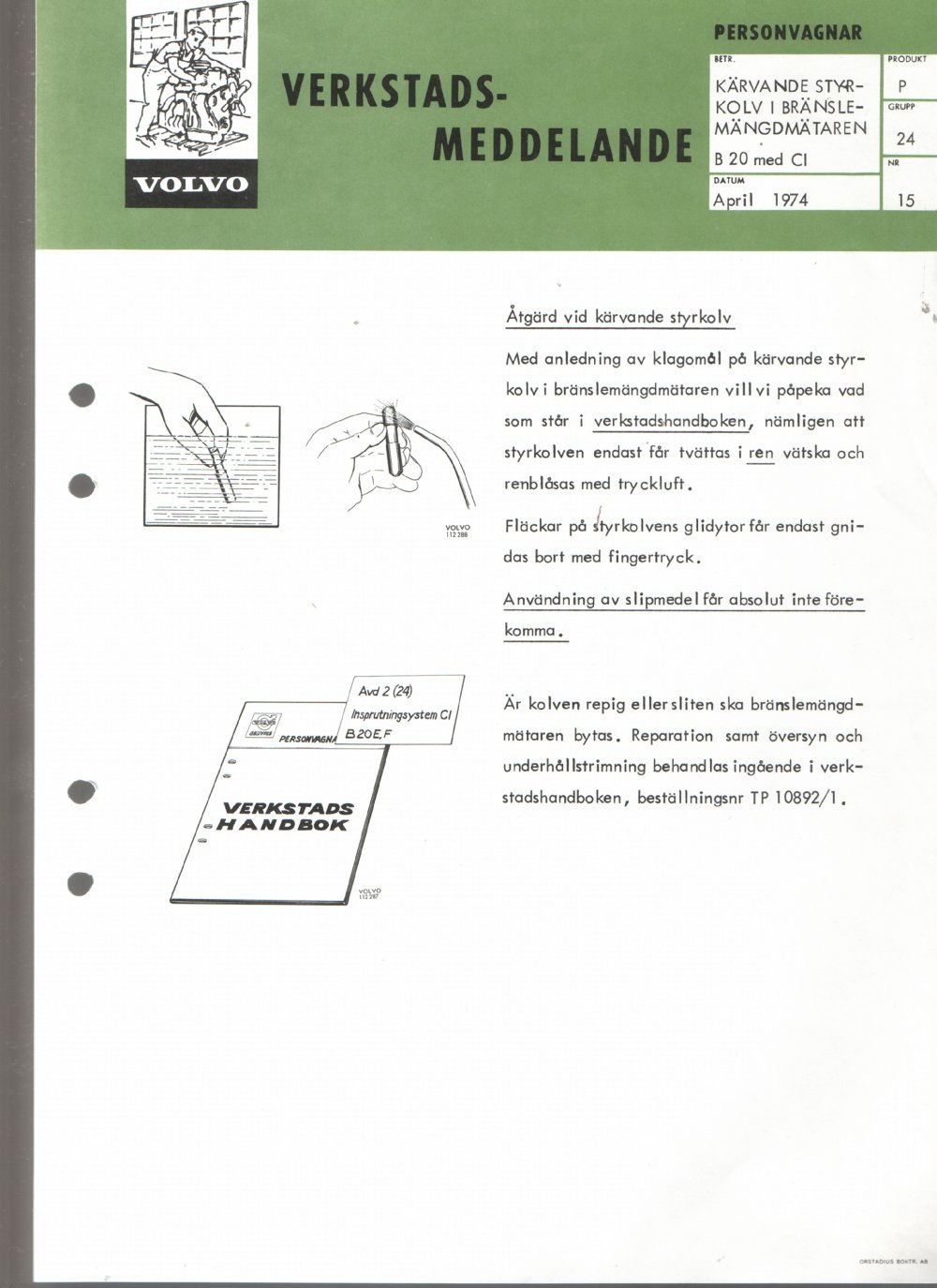 Verkstadsmeddelande/Work shop bulletins and Servicemeddelanden/Service bulletins for the following models: Volvo P1800, Volvo P1800S, Volvo P1800E, Volvo P1800ES, Volvo PV,Volvo PV 444, Volvo PV 544, Volvo Amazon, Volvo 120, Volvo 130, Volvo 220, Volvo 140 , Volvo 240, Volvo 164, Volvo 264 