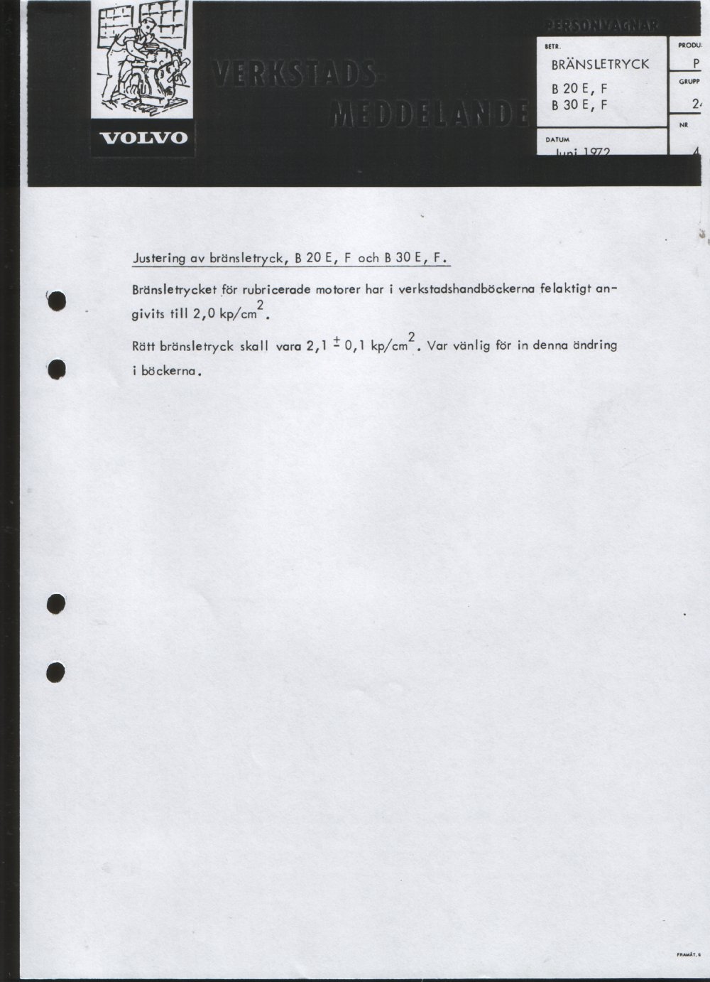 Verkstadsmeddelande/Work shop bulletins and Servicemeddelanden/Service bulletins for the following models: Volvo P1800, Volvo P1800S, Volvo P1800E, Volvo P1800ES, Volvo PV,Volvo PV 444, Volvo PV 544, Volvo Amazon, Volvo 120, Volvo 130, Volvo 220, Volvo 140 , Volvo 240, Volvo 164, Volvo 264 