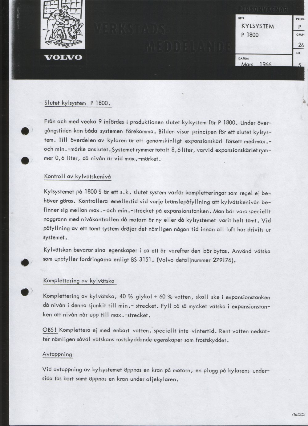 Verkstadsmeddelande/Work shop bulletins and Servicemeddelanden/Service bulletins for the following models: Volvo P1800, Volvo P1800S, Volvo P1800E, Volvo P1800ES, Volvo PV,Volvo PV 444, Volvo PV 544, Volvo Amazon, Volvo 120, Volvo 130, Volvo 220, Volvo 140 , Volvo 240, Volvo 164, Volvo 264 