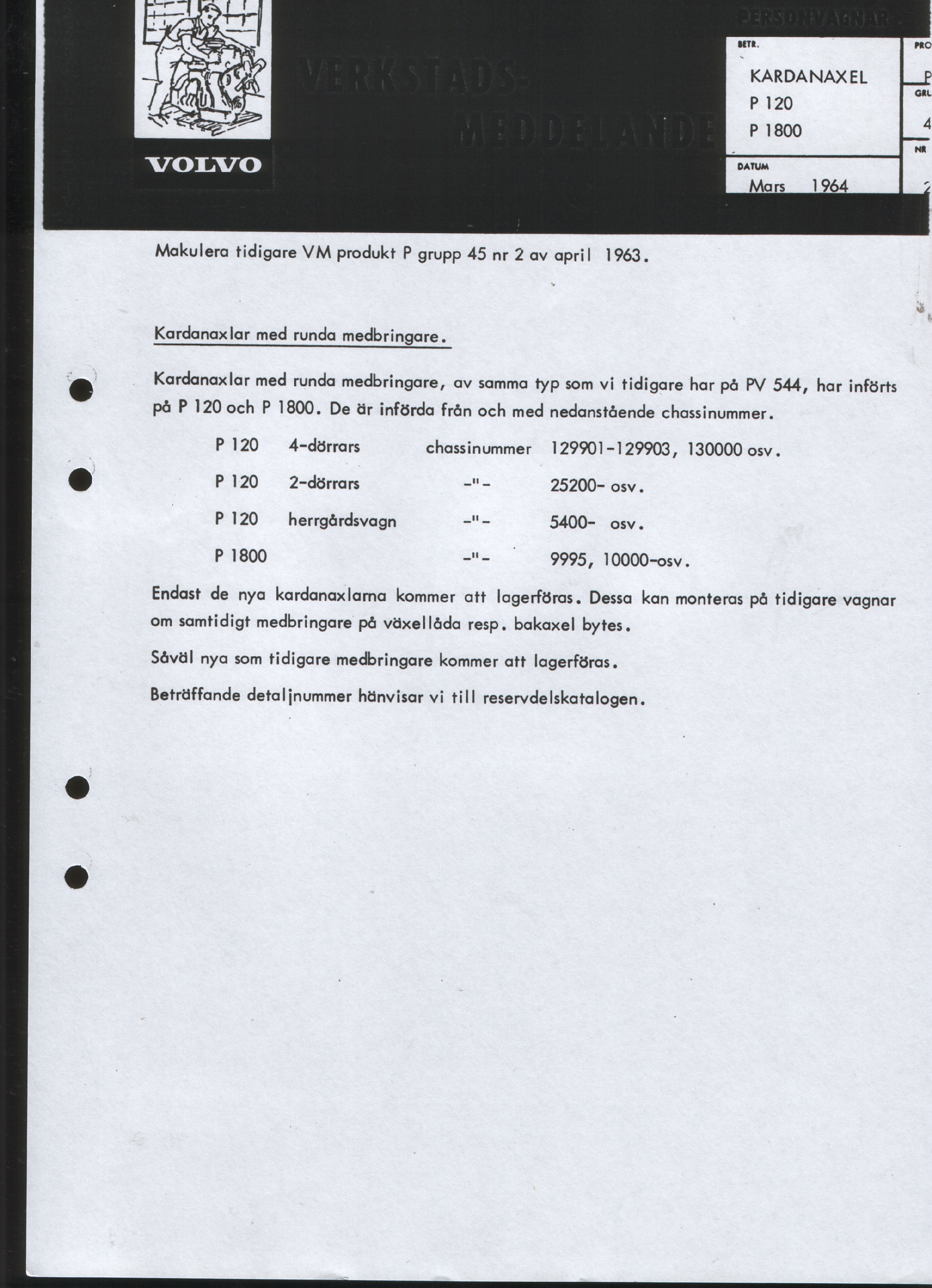 Verkstadsmeddelande/Work shop bulletins and Servicemeddelanden/Service bulletins for the following models: Volvo P1800, Volvo P1800S, Volvo P1800E, Volvo P1800ES, Volvo PV,Volvo PV 444, Volvo PV 544, Volvo Amazon, Volvo 120, Volvo 130, Volvo 220, Volvo 140 , Volvo 240, Volvo 164, Volvo 264 