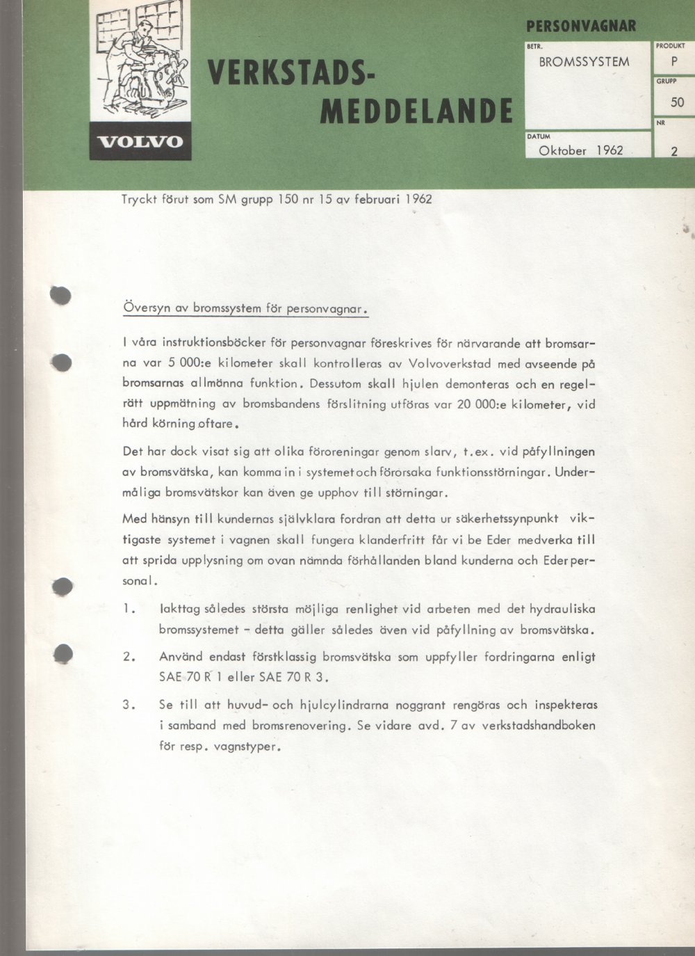 Verkstadsmeddelande/Work shop bulletins and Servicemeddelanden/Service bulletins for the following models: Volvo P1800, Volvo P1800S, Volvo P1800E, Volvo P1800ES, Volvo PV,Volvo PV 444, Volvo PV 544, Volvo Amazon, Volvo 120, Volvo 130, Volvo 220, Volvo 140 , Volvo 240, Volvo 164, Volvo 264 