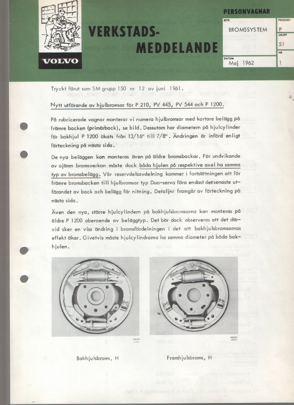 Verkstadsmeddelande/Work shop bulletins and Servicemeddelanden/Service bulletins for the following models: Volvo P1800, Volvo P1800S, Volvo P1800E, Volvo P1800ES, Volvo PV,Volvo PV 444, Volvo PV 544, Volvo Amazon, Volvo 120, Volvo 130, Volvo 220, Volvo 140 , Volvo 240, Volvo 164, Volvo 264 