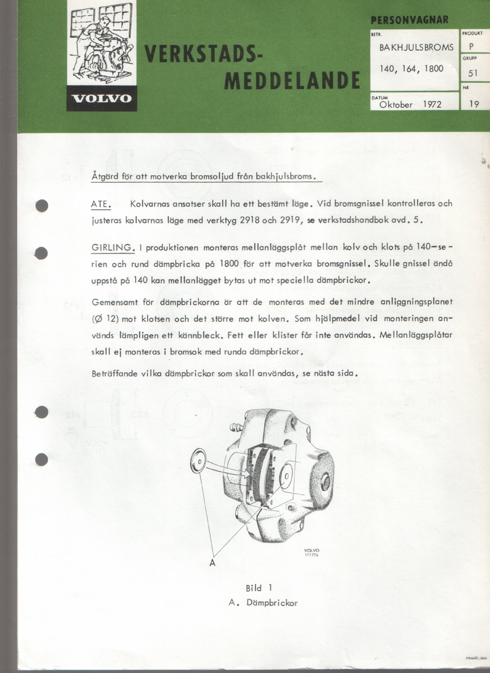 Verkstadsmeddelande/Work shop bulletins and Servicemeddelanden/Service bulletins for the following models: Volvo P1800, Volvo P1800S, Volvo P1800E, Volvo P1800ES, Volvo PV,Volvo PV 444, Volvo PV 544, Volvo Amazon, Volvo 120, Volvo 130, Volvo 220, Volvo 140 , Volvo 240, Volvo 164, Volvo 264 