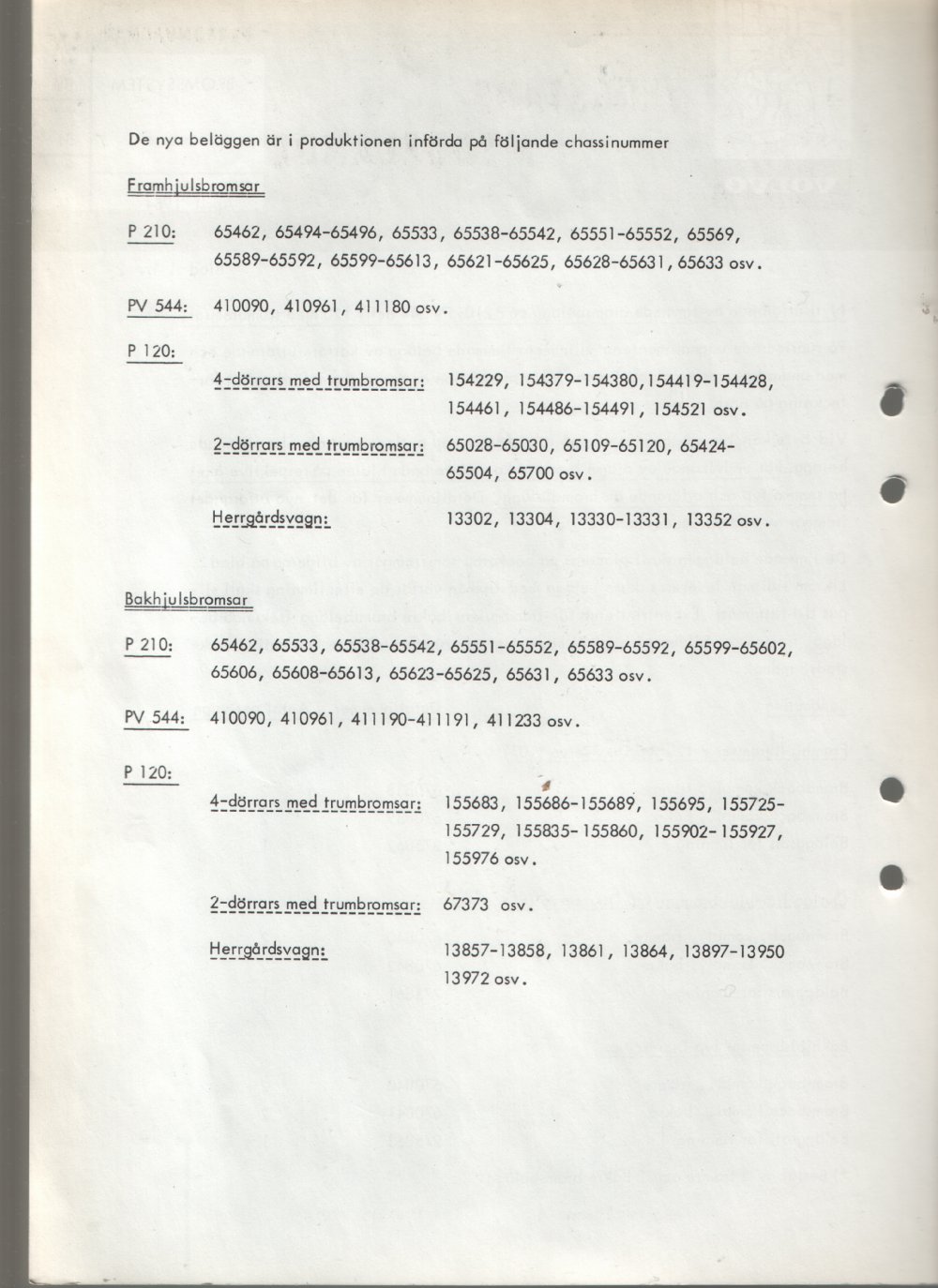 Verkstadsmeddelande/Work shop bulletins and Servicemeddelanden/Service bulletins for the following models: Volvo P1800, Volvo P1800S, Volvo P1800E, Volvo P1800ES, Volvo PV,Volvo PV 444, Volvo PV 544, Volvo Amazon, Volvo 120, Volvo 130, Volvo 220, Volvo 140 , Volvo 240, Volvo 164, Volvo 264 