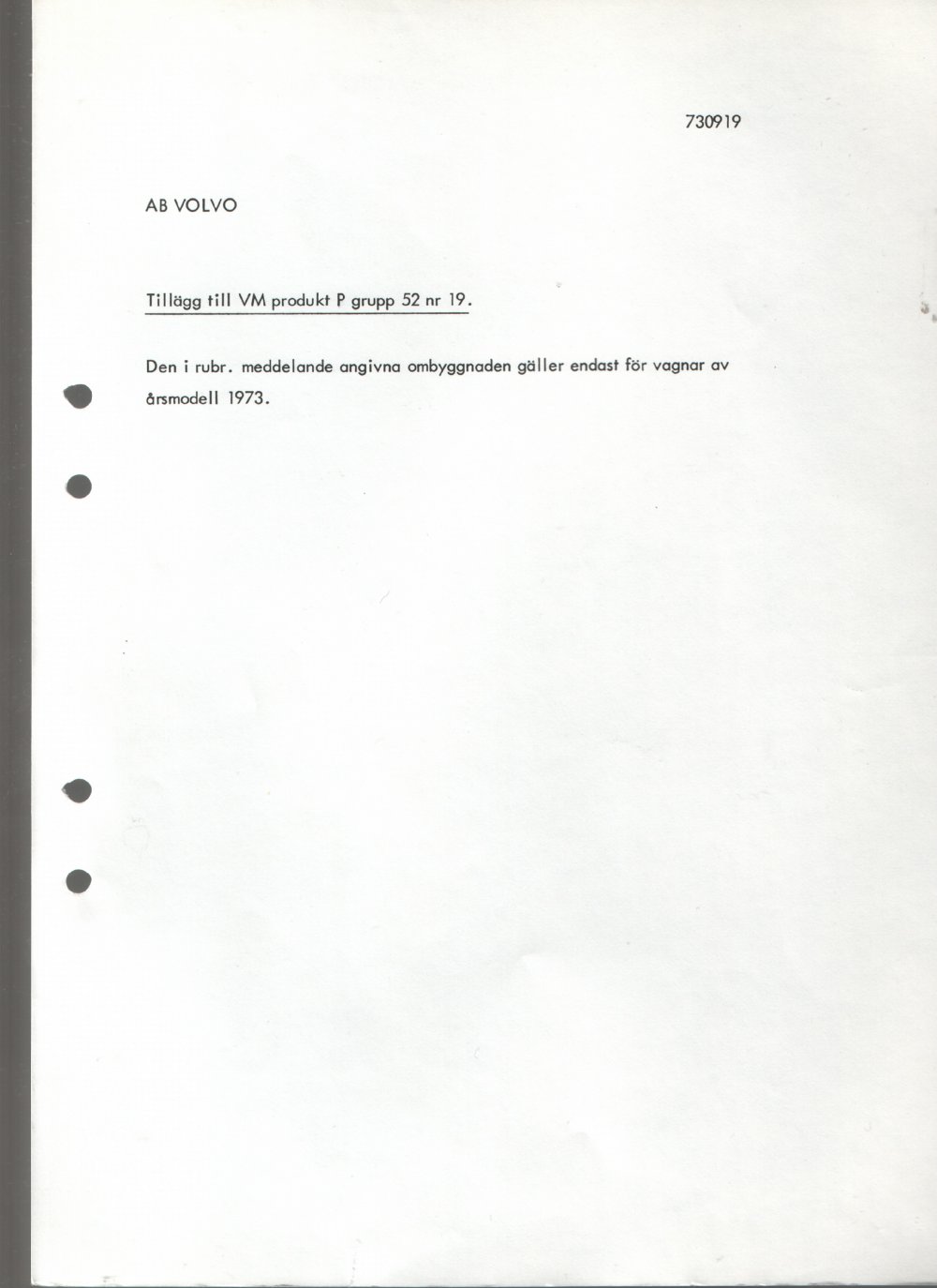 Verkstadsmeddelande/Work shop bulletins and Servicemeddelanden/Service bulletins for the following models: Volvo P1800, Volvo P1800S, Volvo P1800E, Volvo P1800ES, Volvo PV,Volvo PV 444, Volvo PV 544, Volvo Amazon, Volvo 120, Volvo 130, Volvo 220, Volvo 140 , Volvo 240, Volvo 164, Volvo 264 