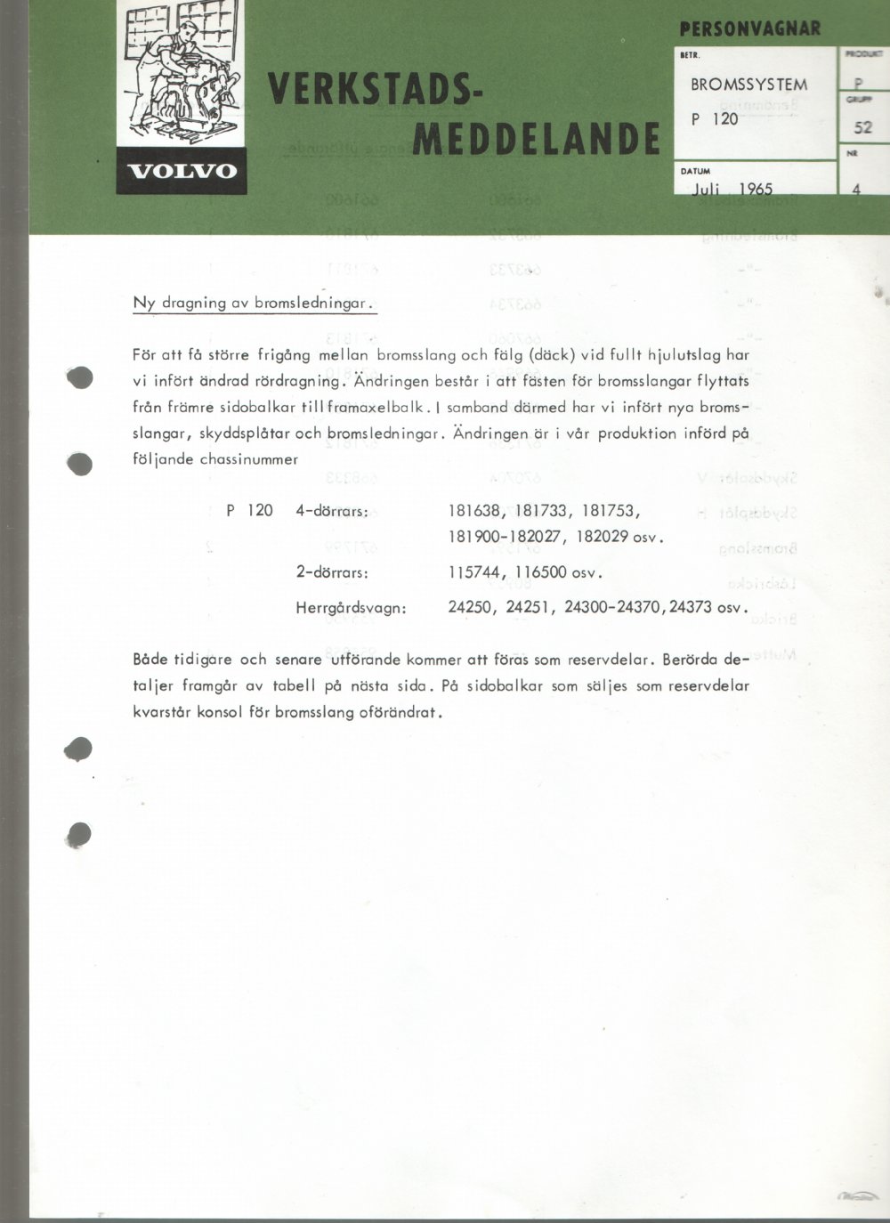 Verkstadsmeddelande/Work shop bulletins and Servicemeddelanden/Service bulletins for the following models: Volvo P1800, Volvo P1800S, Volvo P1800E, Volvo P1800ES, Volvo PV,Volvo PV 444, Volvo PV 544, Volvo Amazon, Volvo 120, Volvo 130, Volvo 220, Volvo 140 , Volvo 240, Volvo 164, Volvo 264 