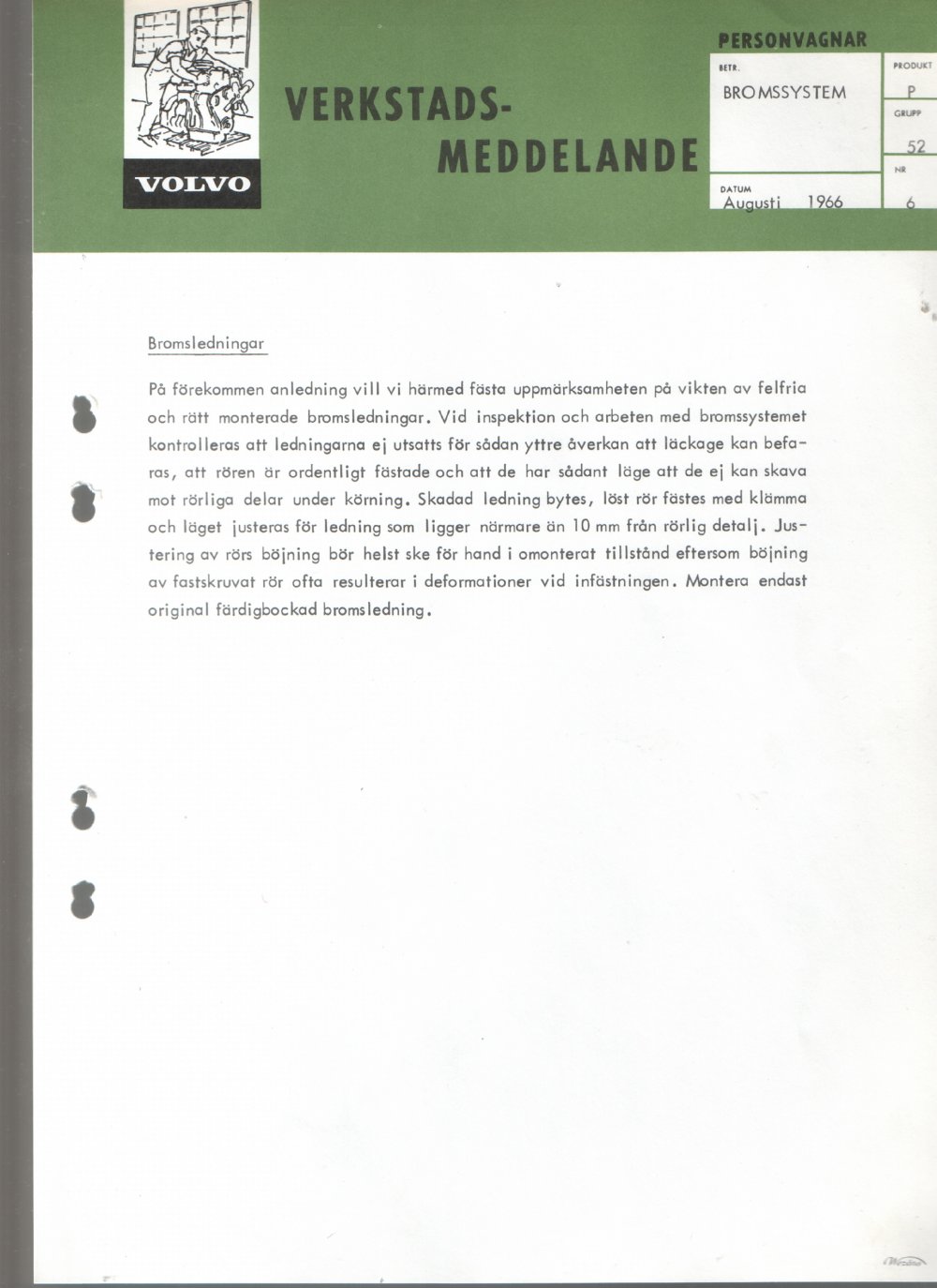 Verkstadsmeddelande/Work shop bulletins and Servicemeddelanden/Service bulletins for the following models: Volvo P1800, Volvo P1800S, Volvo P1800E, Volvo P1800ES, Volvo PV,Volvo PV 444, Volvo PV 544, Volvo Amazon, Volvo 120, Volvo 130, Volvo 220, Volvo 140 , Volvo 240, Volvo 164, Volvo 264 
