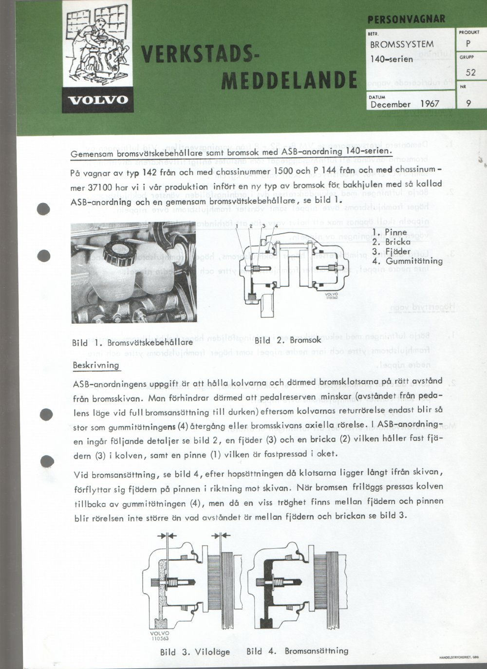 Verkstadsmeddelande/Work shop bulletins and Servicemeddelanden/Service bulletins for the following models: Volvo P1800, Volvo P1800S, Volvo P1800E, Volvo P1800ES, Volvo PV,Volvo PV 444, Volvo PV 544, Volvo Amazon, Volvo 120, Volvo 130, Volvo 220, Volvo 140 , Volvo 240, Volvo 164, Volvo 264 