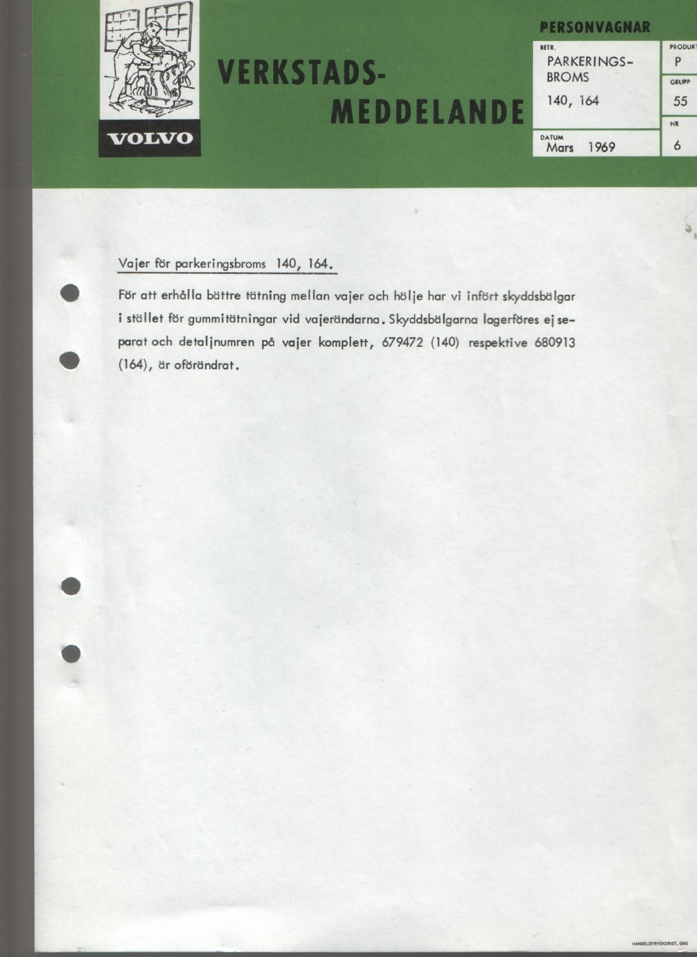 Verkstadsmeddelande/Work shop bulletins and Servicemeddelanden/Service bulletins for the following models: Volvo P1800, Volvo P1800S, Volvo P1800E, Volvo P1800ES, Volvo PV,Volvo PV 444, Volvo PV 544, Volvo Amazon, Volvo 120, Volvo 130, Volvo 220, Volvo 140 , Volvo 240, Volvo 164, Volvo 264 