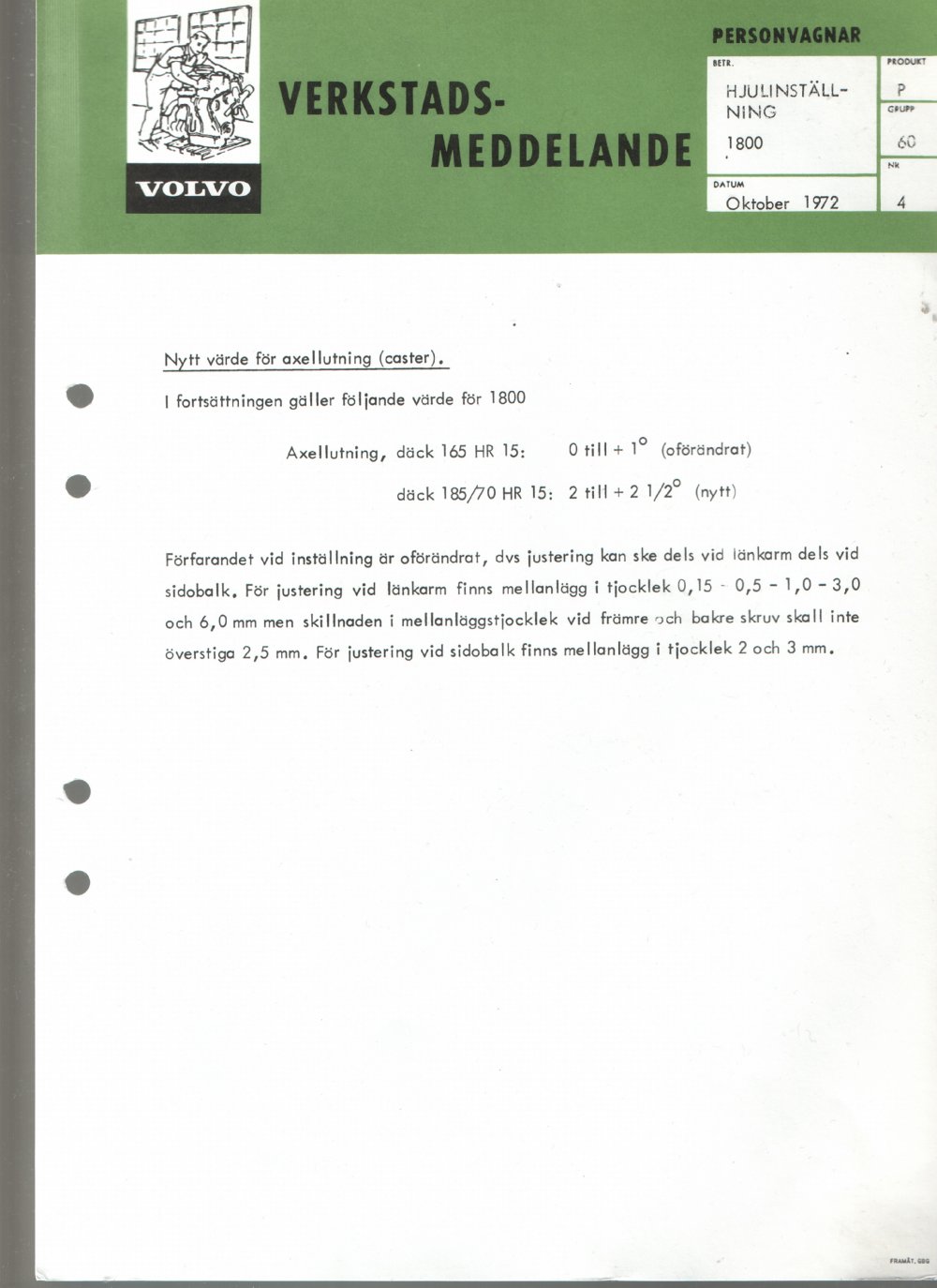 Verkstadsmeddelande/Work shop bulletins and Servicemeddelanden/Service bulletins for the following models: Volvo P1800, Volvo P1800S, Volvo P1800E, Volvo P1800ES, Volvo PV,Volvo PV 444, Volvo PV 544, Volvo Amazon, Volvo 120, Volvo 130, Volvo 220, Volvo 140 , Volvo 240, Volvo 164, Volvo 264 
