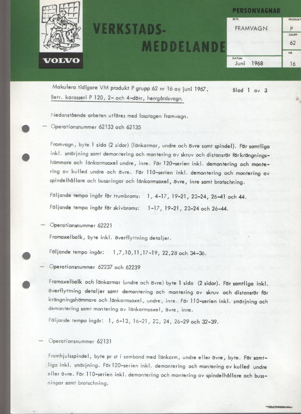 Verkstadsmeddelande/Work shop bulletins and Servicemeddelanden/Service bulletins for the following models: Volvo P1800, Volvo P1800S, Volvo P1800E, Volvo P1800ES, Volvo PV,Volvo PV 444, Volvo PV 544, Volvo Amazon, Volvo 120, Volvo 130, Volvo 220, Volvo 140 , Volvo 240, Volvo 164, Volvo 264 