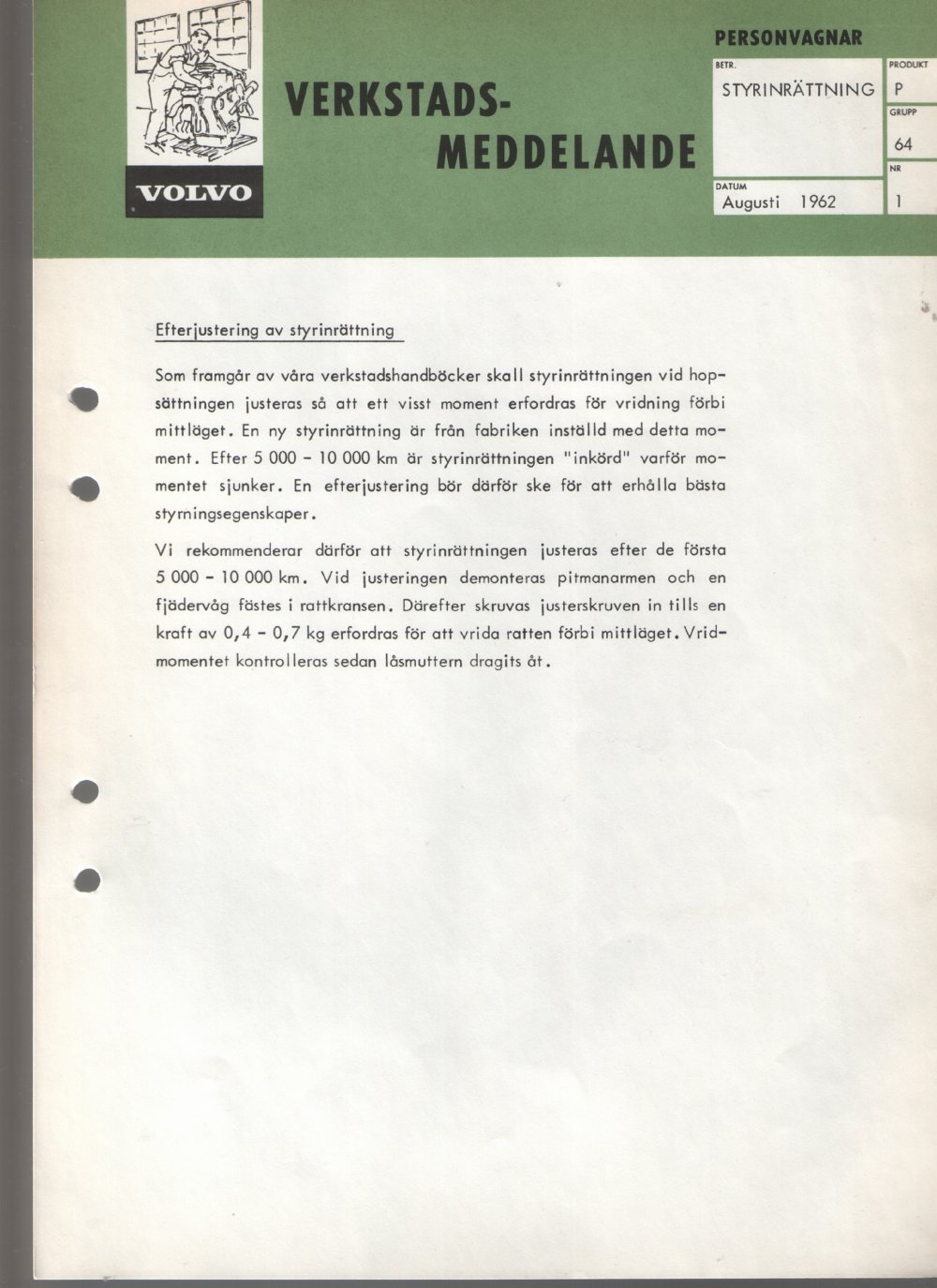 Verkstadsmeddelande/Work shop bulletins and Servicemeddelanden/Service bulletins for the following models: Volvo P1800, Volvo P1800S, Volvo P1800E, Volvo P1800ES, Volvo PV,Volvo PV 444, Volvo PV 544, Volvo Amazon, Volvo 120, Volvo 130, Volvo 220, Volvo 140 , Volvo 240, Volvo 164, Volvo 264 