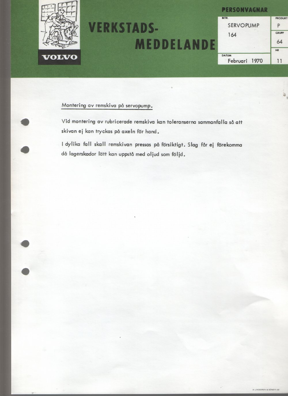 Verkstadsmeddelande/Work shop bulletins and Servicemeddelanden/Service bulletins for the following models: Volvo P1800, Volvo P1800S, Volvo P1800E, Volvo P1800ES, Volvo PV,Volvo PV 444, Volvo PV 544, Volvo Amazon, Volvo 120, Volvo 130, Volvo 220, Volvo 140 , Volvo 240, Volvo 164, Volvo 264 