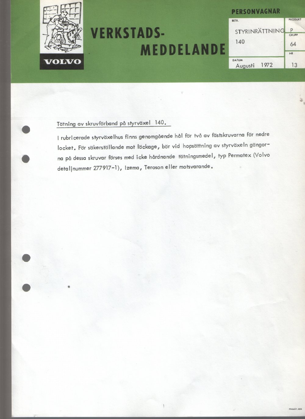 Verkstadsmeddelande/Work shop bulletins and Servicemeddelanden/Service bulletins for the following models: Volvo P1800, Volvo P1800S, Volvo P1800E, Volvo P1800ES, Volvo PV,Volvo PV 444, Volvo PV 544, Volvo Amazon, Volvo 120, Volvo 130, Volvo 220, Volvo 140 , Volvo 240, Volvo 164, Volvo 264 