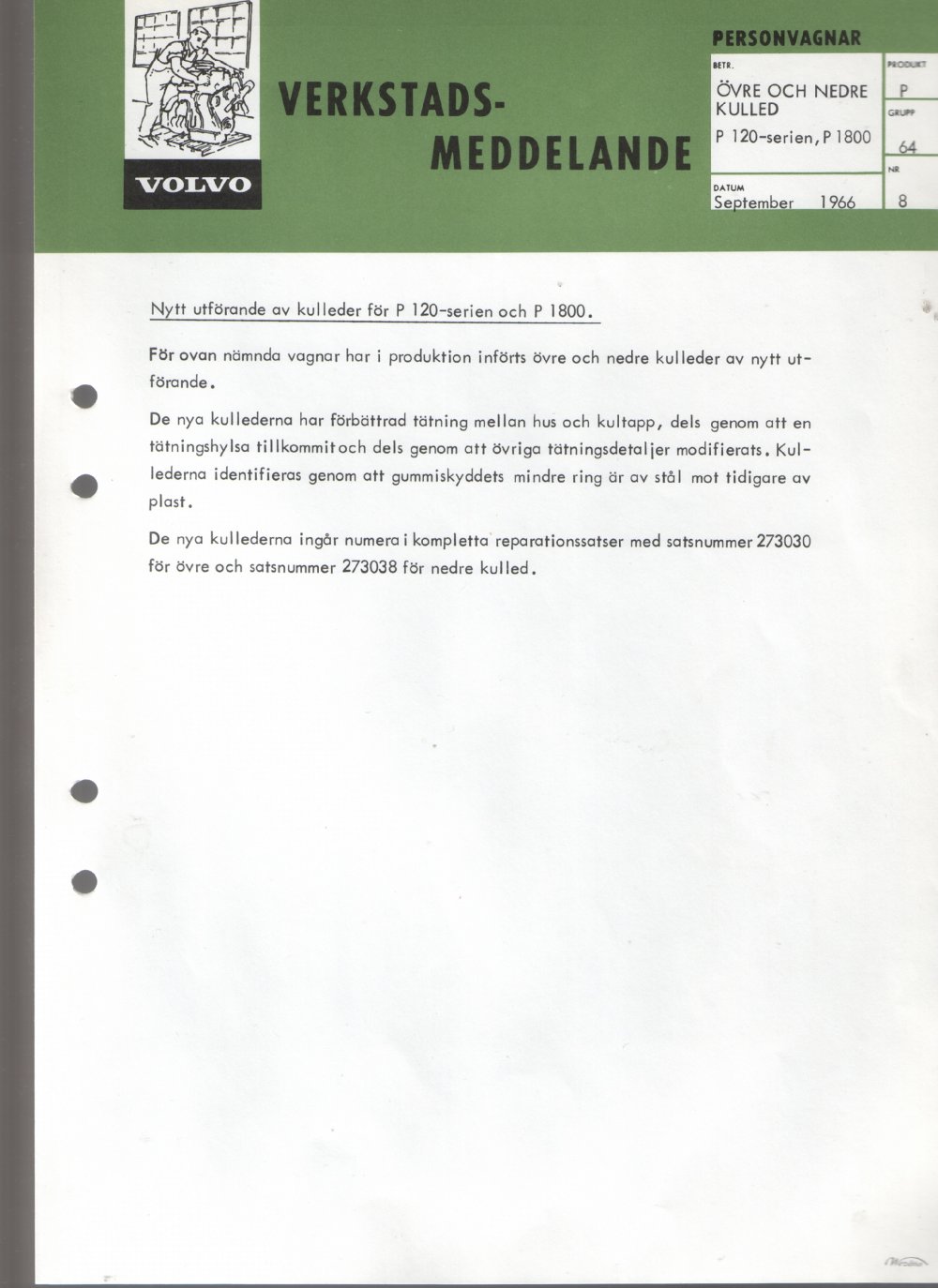 Verkstadsmeddelande/Work shop bulletins and Servicemeddelanden/Service bulletins for the following models: Volvo P1800, Volvo P1800S, Volvo P1800E, Volvo P1800ES, Volvo PV,Volvo PV 444, Volvo PV 544, Volvo Amazon, Volvo 120, Volvo 130, Volvo 220, Volvo 140 , Volvo 240, Volvo 164, Volvo 264 
