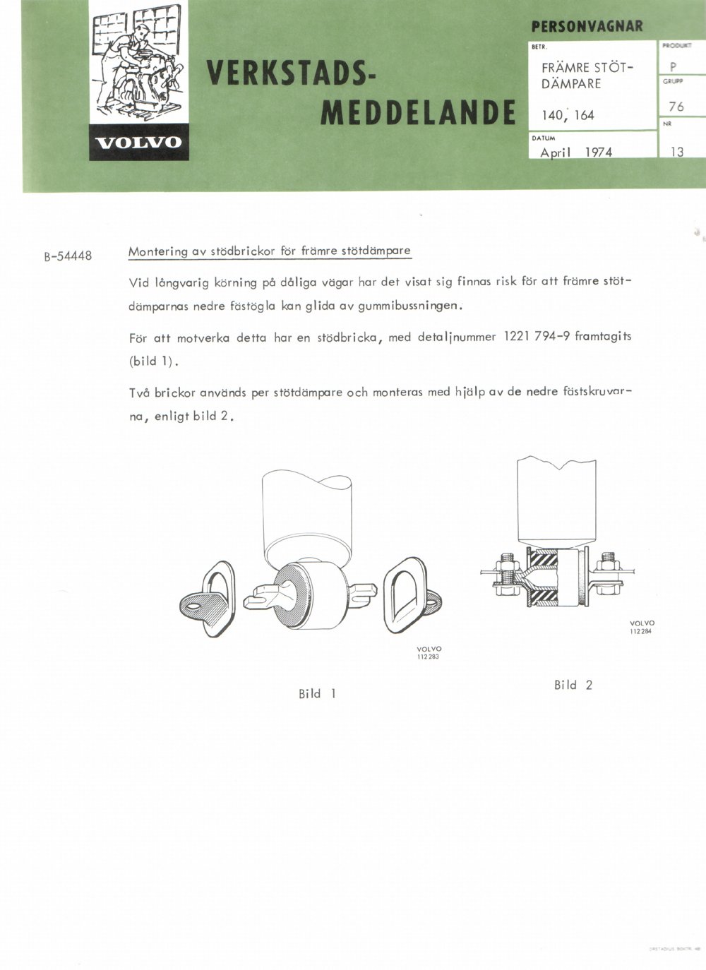 Verkstadsmeddelande/Work shop bulletins and Servicemeddelanden/Service bulletins for the following models: Volvo P1800, Volvo P1800S, Volvo P1800E, Volvo P1800ES, Volvo PV,Volvo PV 444, Volvo PV 544, Volvo Amazon, Volvo 120, Volvo 130, Volvo 220, Volvo 140 , Volvo 240, Volvo 164, Volvo 264 