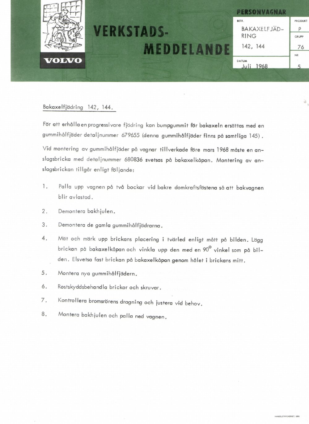 Verkstadsmeddelande/Work shop bulletins and Servicemeddelanden/Service bulletins for the following models: Volvo P1800, Volvo P1800S, Volvo P1800E, Volvo P1800ES, Volvo PV,Volvo PV 444, Volvo PV 544, Volvo Amazon, Volvo 120, Volvo 130, Volvo 220, Volvo 140 , Volvo 240, Volvo 164, Volvo 264 
