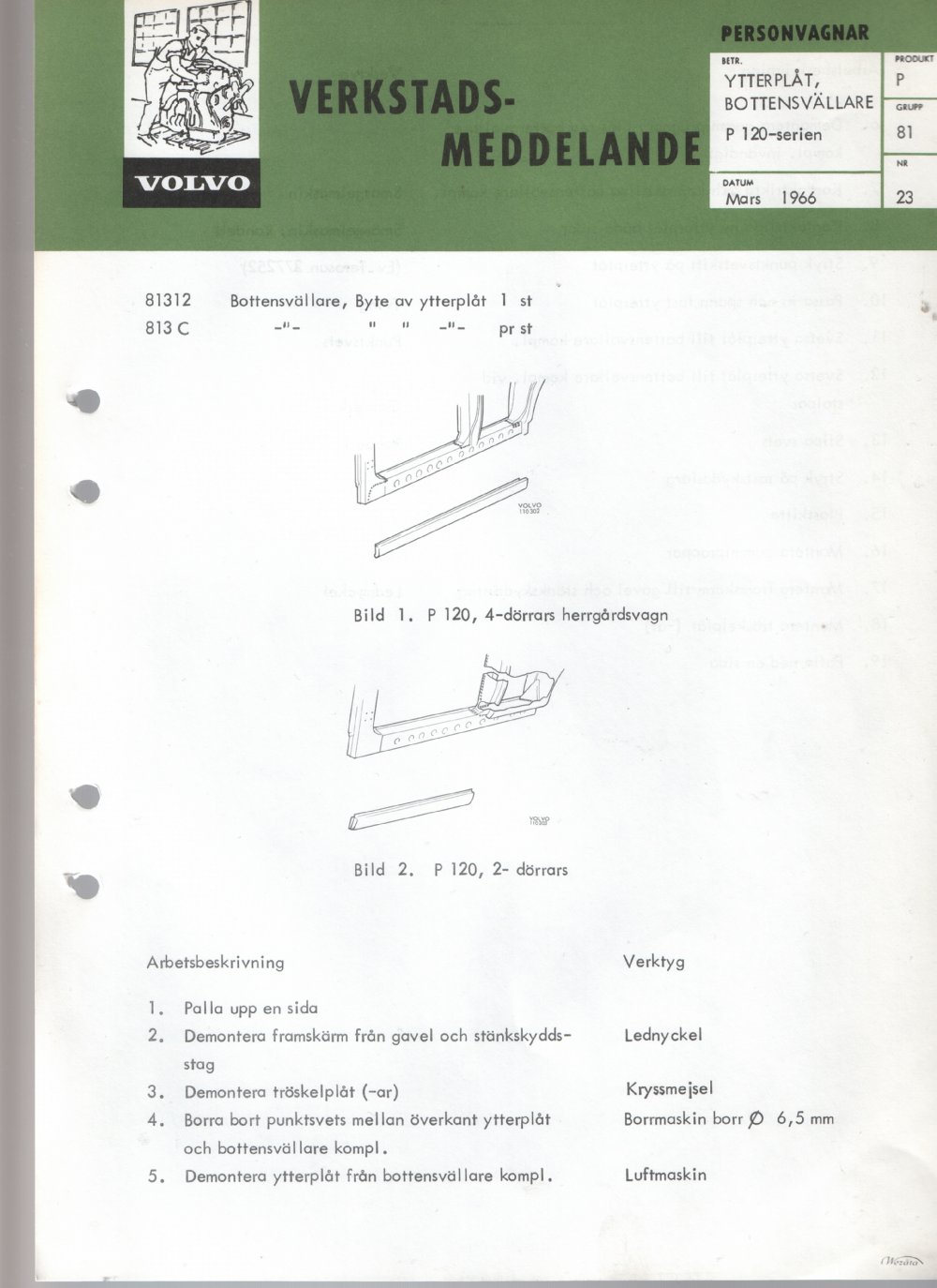 Verkstadsmeddelande/Work shop bulletins and Servicemeddelanden/Service bulletins for the following models: Volvo P1800, Volvo P1800S, Volvo P1800E, Volvo P1800ES, Volvo PV,Volvo PV 444, Volvo PV 544, Volvo Amazon, Volvo 120, Volvo 130, Volvo 220, Volvo 140 , Volvo 240, Volvo 164, Volvo 264 
