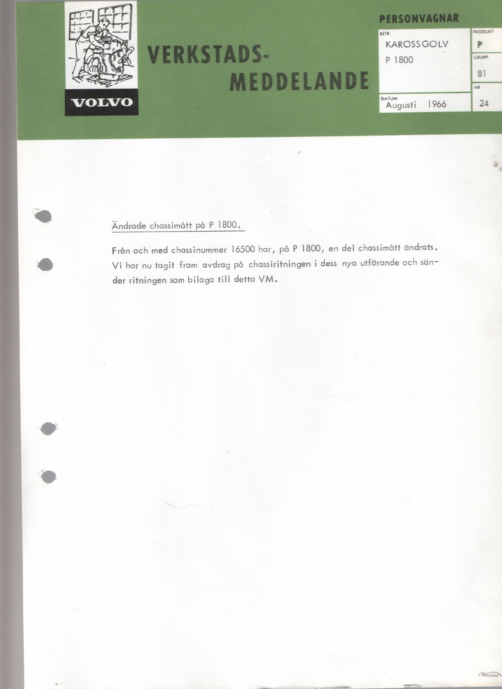 Verkstadsmeddelande/Work shop bulletins and Servicemeddelanden/Service bulletins for the following models: Volvo P1800, Volvo P1800S, Volvo P1800E, Volvo P1800ES, Volvo PV,Volvo PV 444, Volvo PV 544, Volvo Amazon, Volvo 120, Volvo 130, Volvo 220, Volvo 140 , Volvo 240, Volvo 164, Volvo 264 