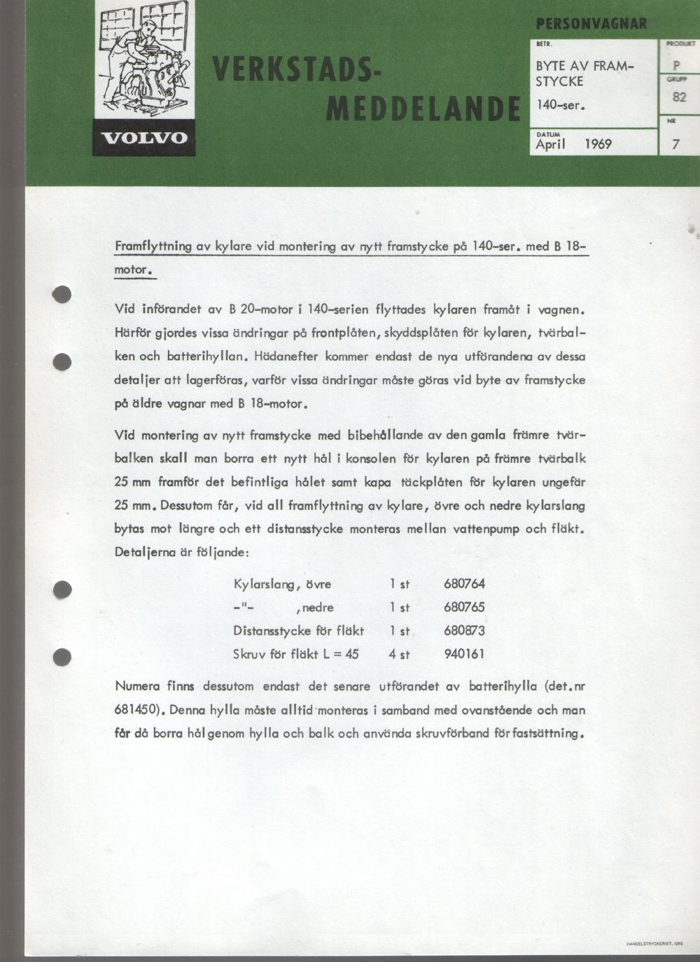 Verkstadsmeddelande/Work shop bulletins and Servicemeddelanden/Service bulletins for the following models: Volvo P1800, Volvo P1800S, Volvo P1800E, Volvo P1800ES, Volvo PV,Volvo PV 444, Volvo PV 544, Volvo Amazon, Volvo 120, Volvo 130, Volvo 220, Volvo 140 , Volvo 240, Volvo 164, Volvo 264 