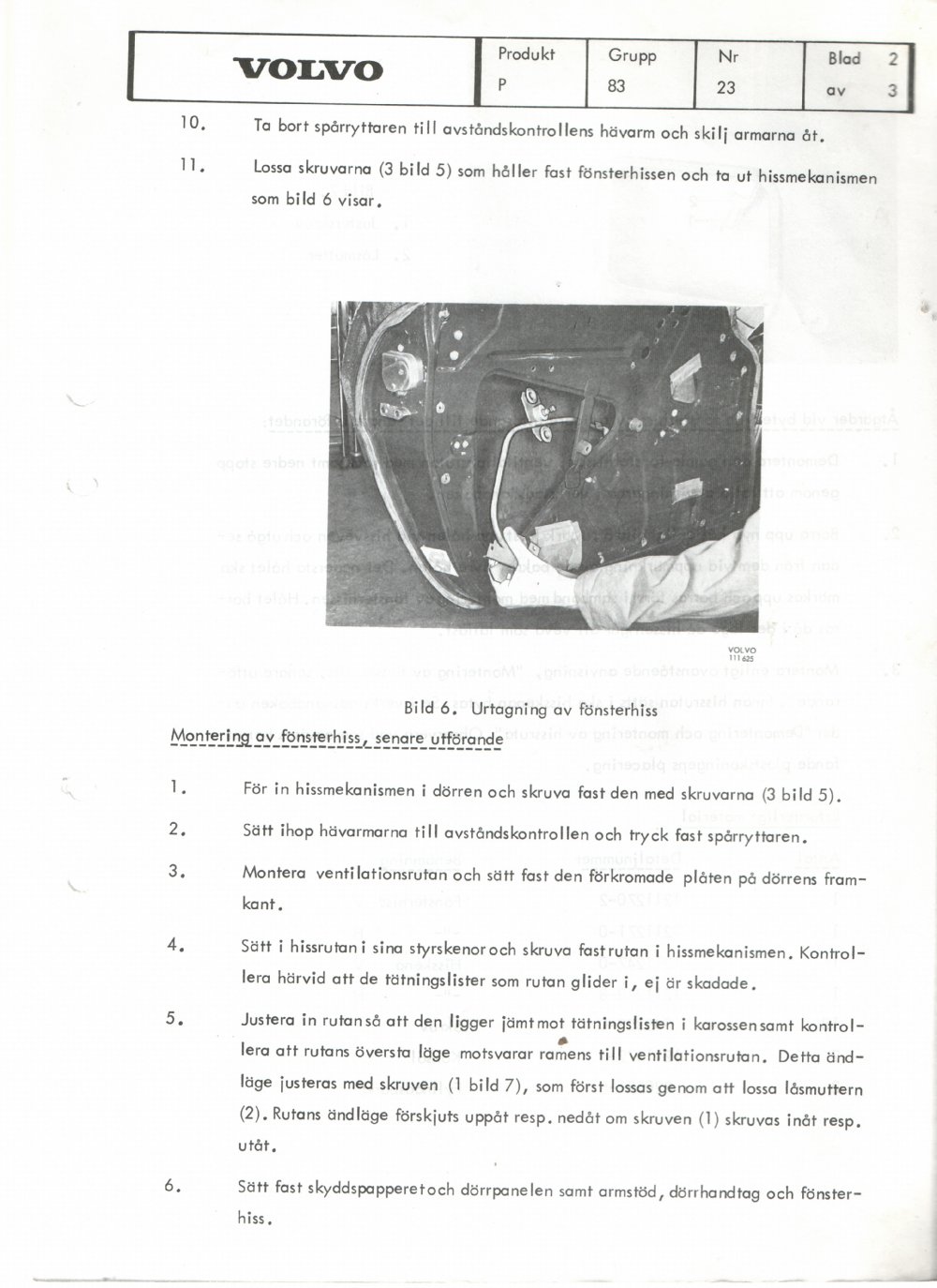 Verkstadsmeddelande/Work shop bulletins and Servicemeddelanden/Service bulletins for the following models: Volvo P1800, Volvo P1800S, Volvo P1800E, Volvo P1800ES, Volvo PV,Volvo PV 444, Volvo PV 544, Volvo Amazon, Volvo 120, Volvo 130, Volvo 220, Volvo 140 , Volvo 240, Volvo 164, Volvo 264 