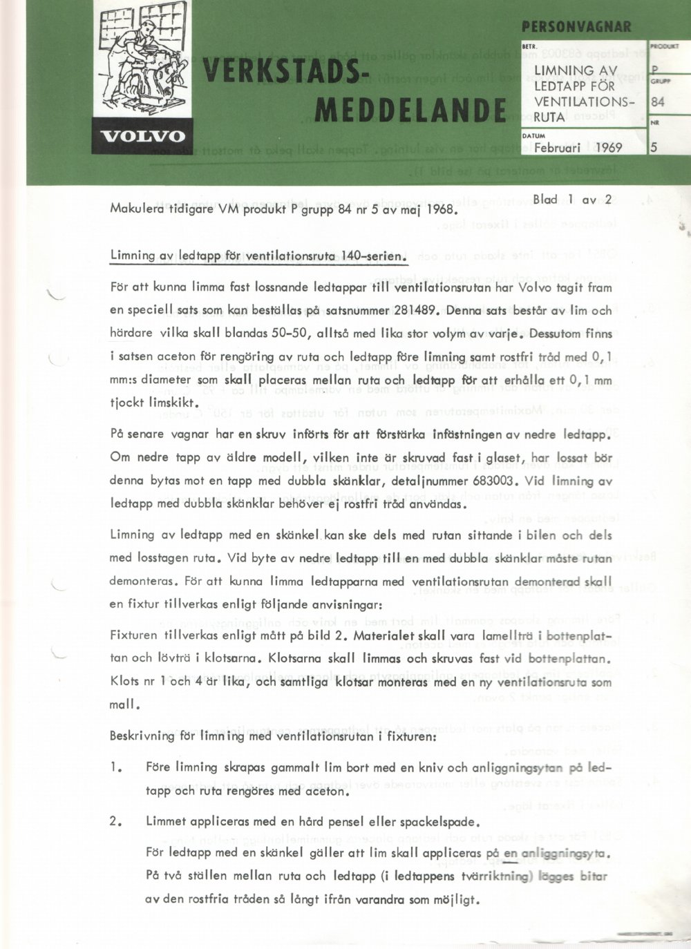 Verkstadsmeddelande/Work shop bulletins and Servicemeddelanden/Service bulletins for the following models: Volvo P1800, Volvo P1800S, Volvo P1800E, Volvo P1800ES, Volvo PV,Volvo PV 444, Volvo PV 544, Volvo Amazon, Volvo 120, Volvo 130, Volvo 220, Volvo 140 , Volvo 240, Volvo 164, Volvo 264 