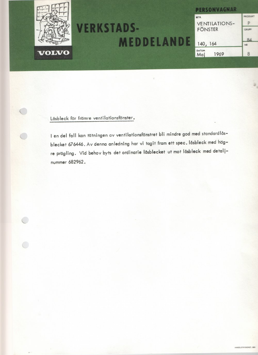 Verkstadsmeddelande/Work shop bulletins and Servicemeddelanden/Service bulletins for the following models: Volvo P1800, Volvo P1800S, Volvo P1800E, Volvo P1800ES, Volvo PV,Volvo PV 444, Volvo PV 544, Volvo Amazon, Volvo 120, Volvo 130, Volvo 220, Volvo 140 , Volvo 240, Volvo 164, Volvo 264 