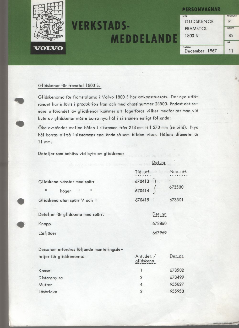 Verkstadsmeddelande/Work shop bulletins and Servicemeddelanden/Service bulletins for the following models: Volvo P1800, Volvo P1800S, Volvo P1800E, Volvo P1800ES, Volvo PV,Volvo PV 444, Volvo PV 544, Volvo Amazon, Volvo 120, Volvo 130, Volvo 220, Volvo 140 , Volvo 240, Volvo 164, Volvo 264 