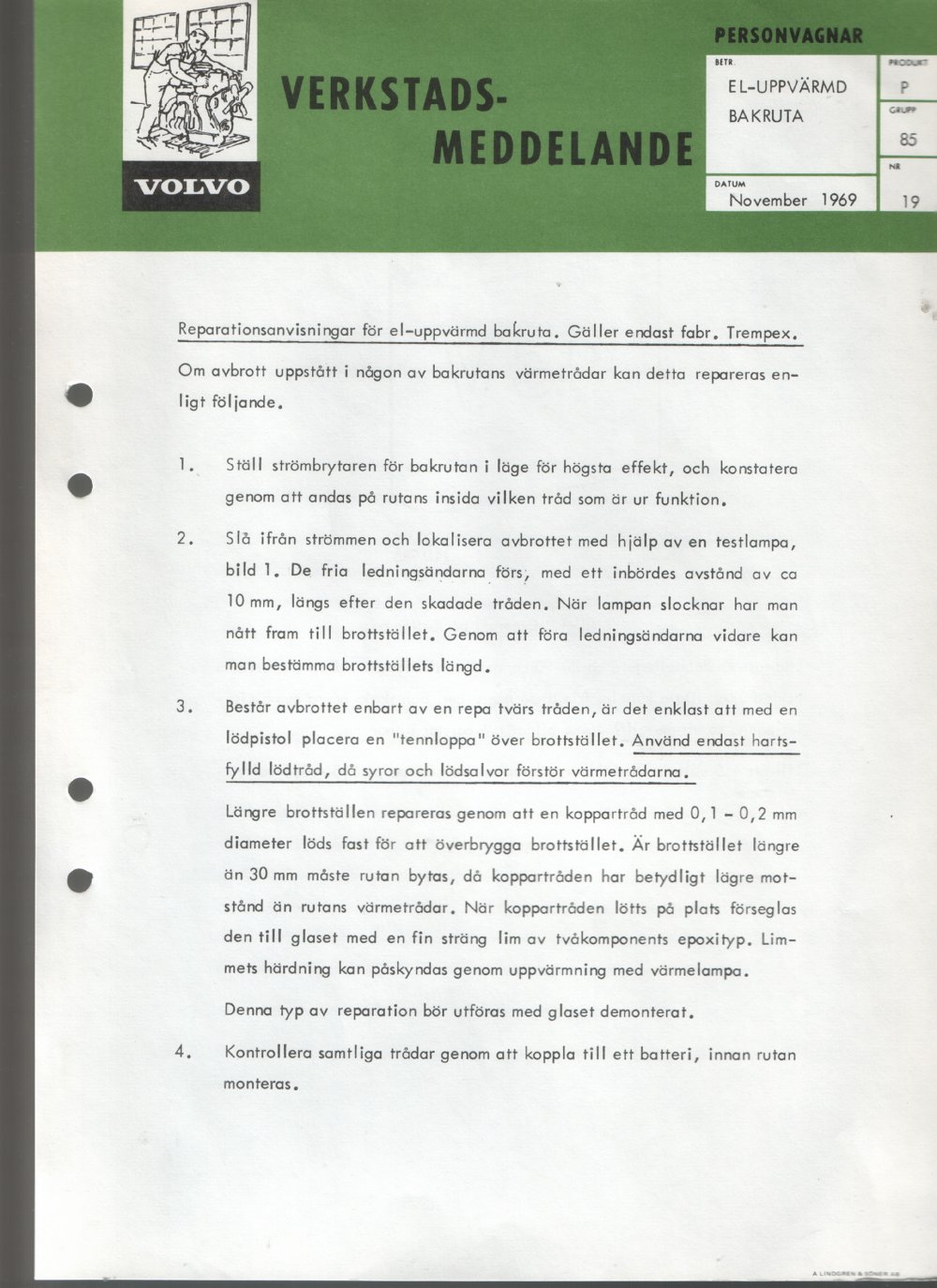 Verkstadsmeddelande/Work shop bulletins and Servicemeddelanden/Service bulletins for the following models: Volvo P1800, Volvo P1800S, Volvo P1800E, Volvo P1800ES, Volvo PV,Volvo PV 444, Volvo PV 544, Volvo Amazon, Volvo 120, Volvo 130, Volvo 220, Volvo 140 , Volvo 240, Volvo 164, Volvo 264 