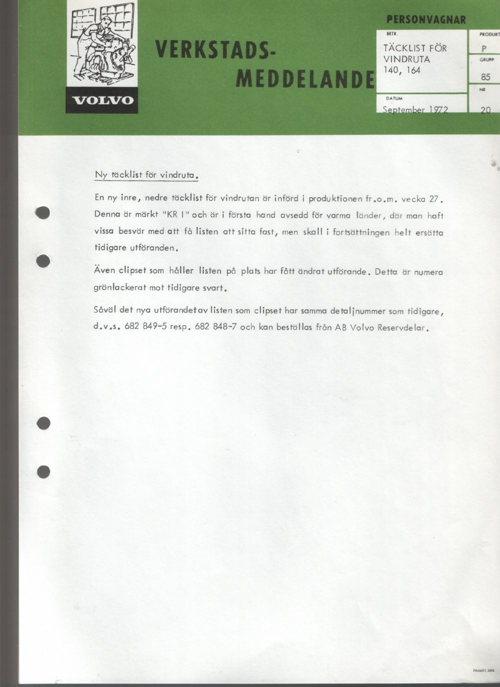 Verkstadsmeddelande/Work shop bulletins and Servicemeddelanden/Service bulletins for the following models: Volvo P1800, Volvo P1800S, Volvo P1800E, Volvo P1800ES, Volvo PV,Volvo PV 444, Volvo PV 544, Volvo Amazon, Volvo 120, Volvo 130, Volvo 220, Volvo 140 , Volvo 240, Volvo 164, Volvo 264 