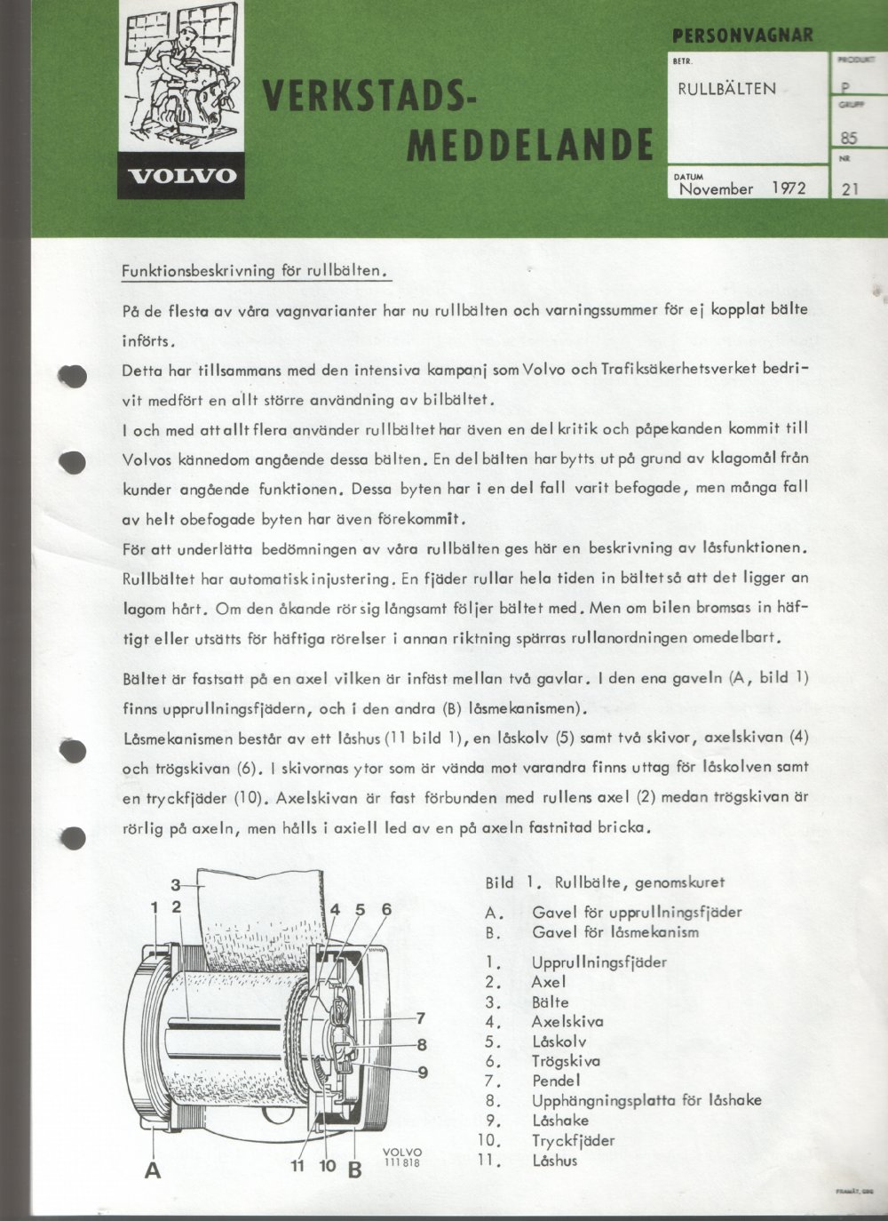 Verkstadsmeddelande/Work shop bulletins and Servicemeddelanden/Service bulletins for the following models: Volvo P1800, Volvo P1800S, Volvo P1800E, Volvo P1800ES, Volvo PV,Volvo PV 444, Volvo PV 544, Volvo Amazon, Volvo 120, Volvo 130, Volvo 220, Volvo 140 , Volvo 240, Volvo 164, Volvo 264 