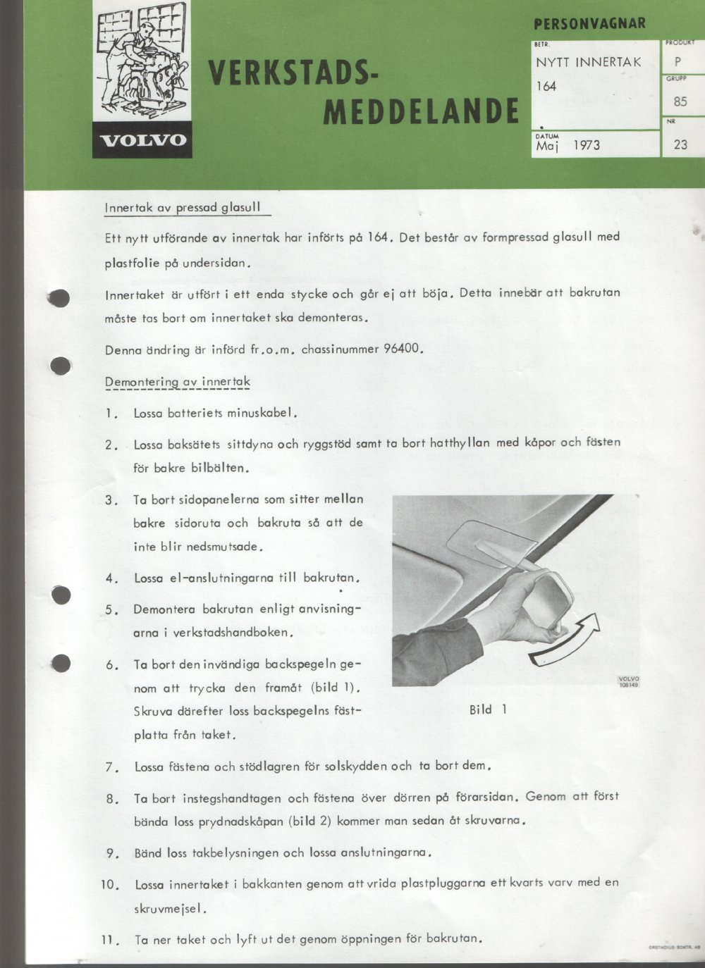 Verkstadsmeddelande/Work shop bulletins and Servicemeddelanden/Service bulletins for the following models: Volvo P1800, Volvo P1800S, Volvo P1800E, Volvo P1800ES, Volvo PV,Volvo PV 444, Volvo PV 544, Volvo Amazon, Volvo 120, Volvo 130, Volvo 220, Volvo 140 , Volvo 240, Volvo 164, Volvo 264 