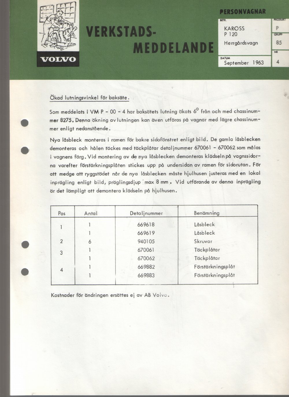 Verkstadsmeddelande/Work shop bulletins and Servicemeddelanden/Service bulletins for the following models: Volvo P1800, Volvo P1800S, Volvo P1800E, Volvo P1800ES, Volvo PV,Volvo PV 444, Volvo PV 544, Volvo Amazon, Volvo 120, Volvo 130, Volvo 220, Volvo 140 , Volvo 240, Volvo 164, Volvo 264 