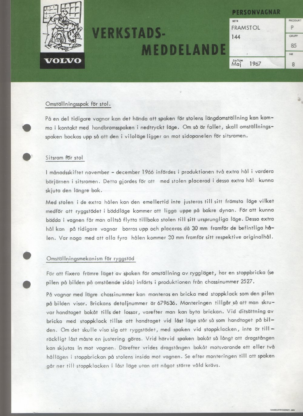 Verkstadsmeddelande/Work shop bulletins and Servicemeddelanden/Service bulletins for the following models: Volvo P1800, Volvo P1800S, Volvo P1800E, Volvo P1800ES, Volvo PV,Volvo PV 444, Volvo PV 544, Volvo Amazon, Volvo 120, Volvo 130, Volvo 220, Volvo 140 , Volvo 240, Volvo 164, Volvo 264 