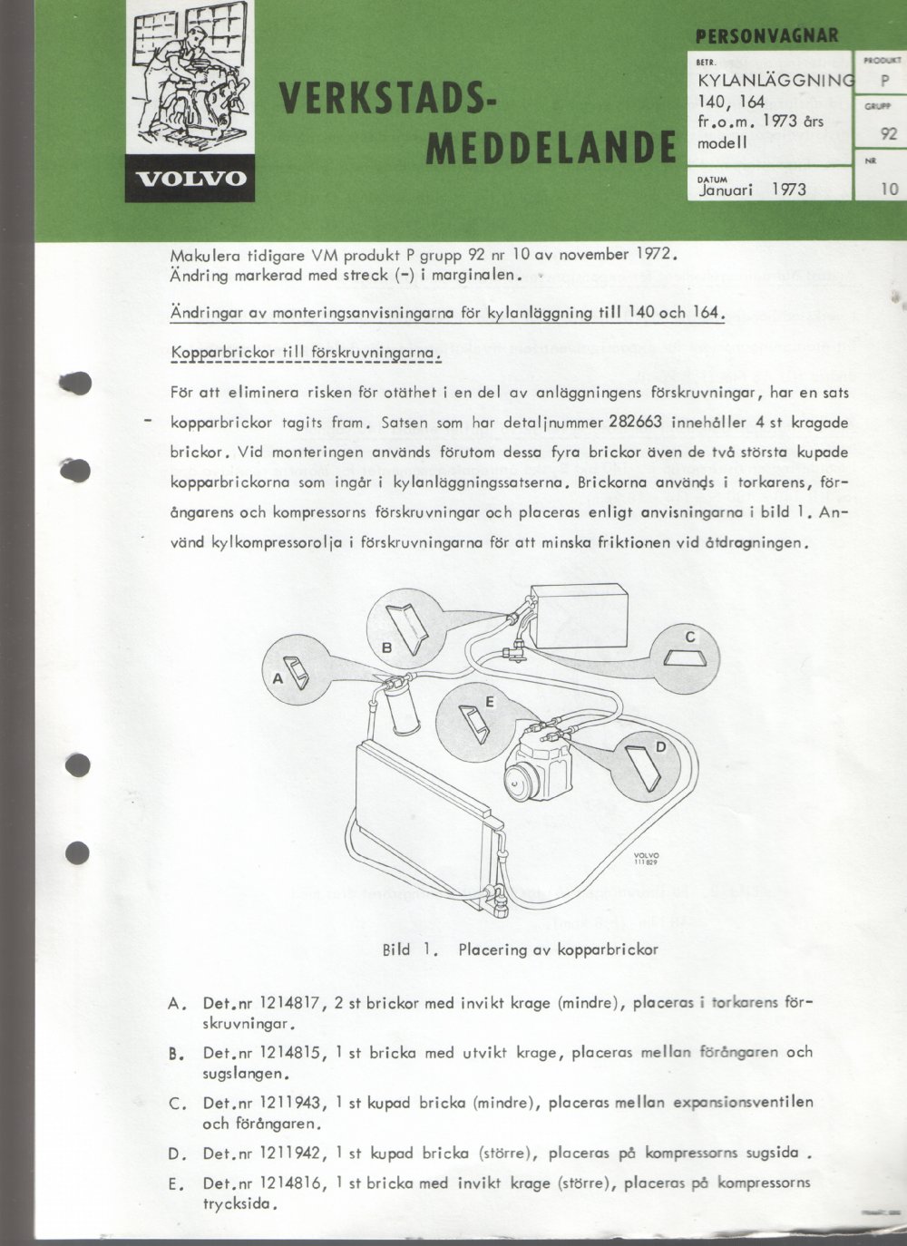 Verkstadsmeddelande/Work shop bulletins and Servicemeddelanden/Service bulletins for the following models: Volvo P1800, Volvo P1800S, Volvo P1800E, Volvo P1800ES, Volvo PV,Volvo PV 444, Volvo PV 544, Volvo Amazon, Volvo 120, Volvo 130, Volvo 220, Volvo 140 , Volvo 240, Volvo 164, Volvo 264 