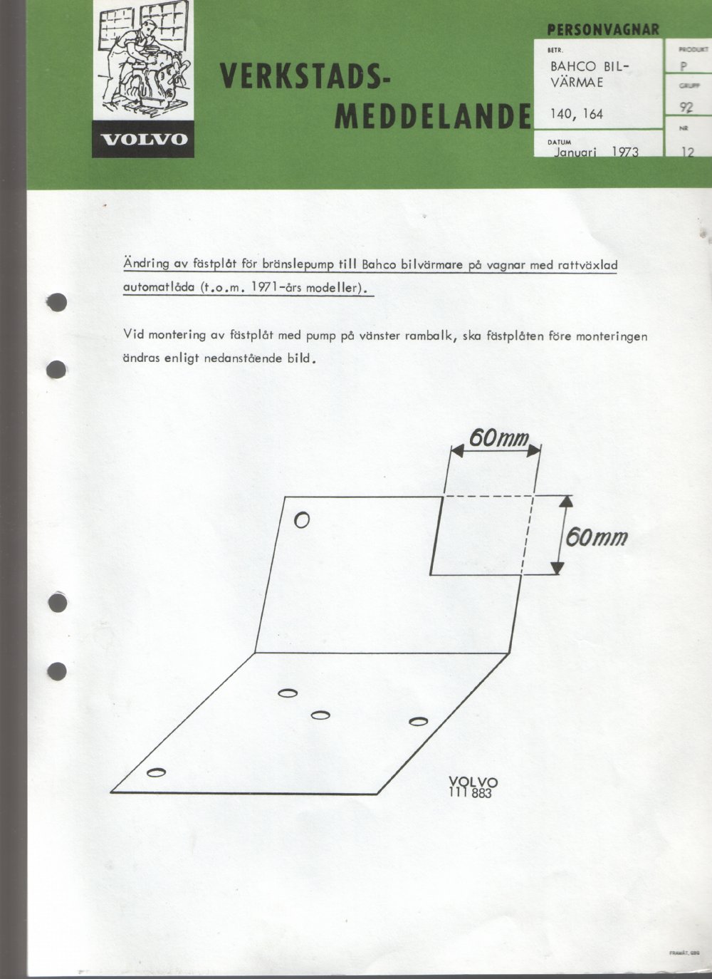 Verkstadsmeddelande/Work shop bulletins and Servicemeddelanden/Service bulletins for the following models: Volvo P1800, Volvo P1800S, Volvo P1800E, Volvo P1800ES, Volvo PV,Volvo PV 444, Volvo PV 544, Volvo Amazon, Volvo 120, Volvo 130, Volvo 220, Volvo 140 , Volvo 240, Volvo 164, Volvo 264 