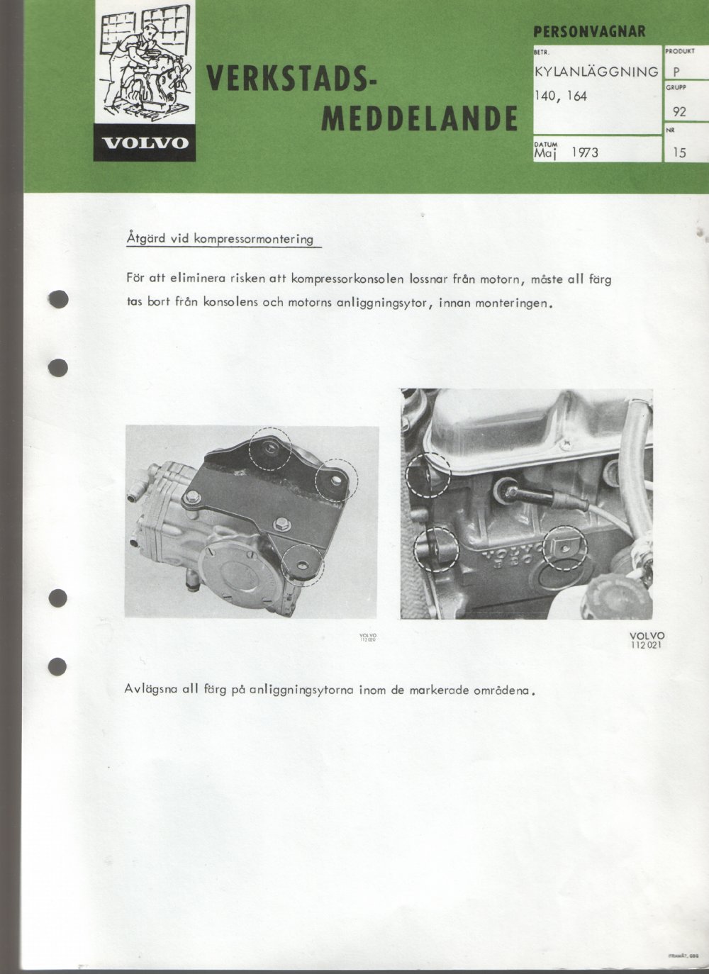 Verkstadsmeddelande/Work shop bulletins and Servicemeddelanden/Service bulletins for the following models: Volvo P1800, Volvo P1800S, Volvo P1800E, Volvo P1800ES, Volvo PV,Volvo PV 444, Volvo PV 544, Volvo Amazon, Volvo 120, Volvo 130, Volvo 220, Volvo 140 , Volvo 240, Volvo 164, Volvo 264 