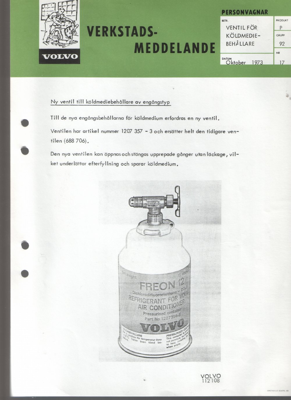 Verkstadsmeddelande/Work shop bulletins and Servicemeddelanden/Service bulletins for the following models: Volvo P1800, Volvo P1800S, Volvo P1800E, Volvo P1800ES, Volvo PV,Volvo PV 444, Volvo PV 544, Volvo Amazon, Volvo 120, Volvo 130, Volvo 220, Volvo 140 , Volvo 240, Volvo 164, Volvo 264 