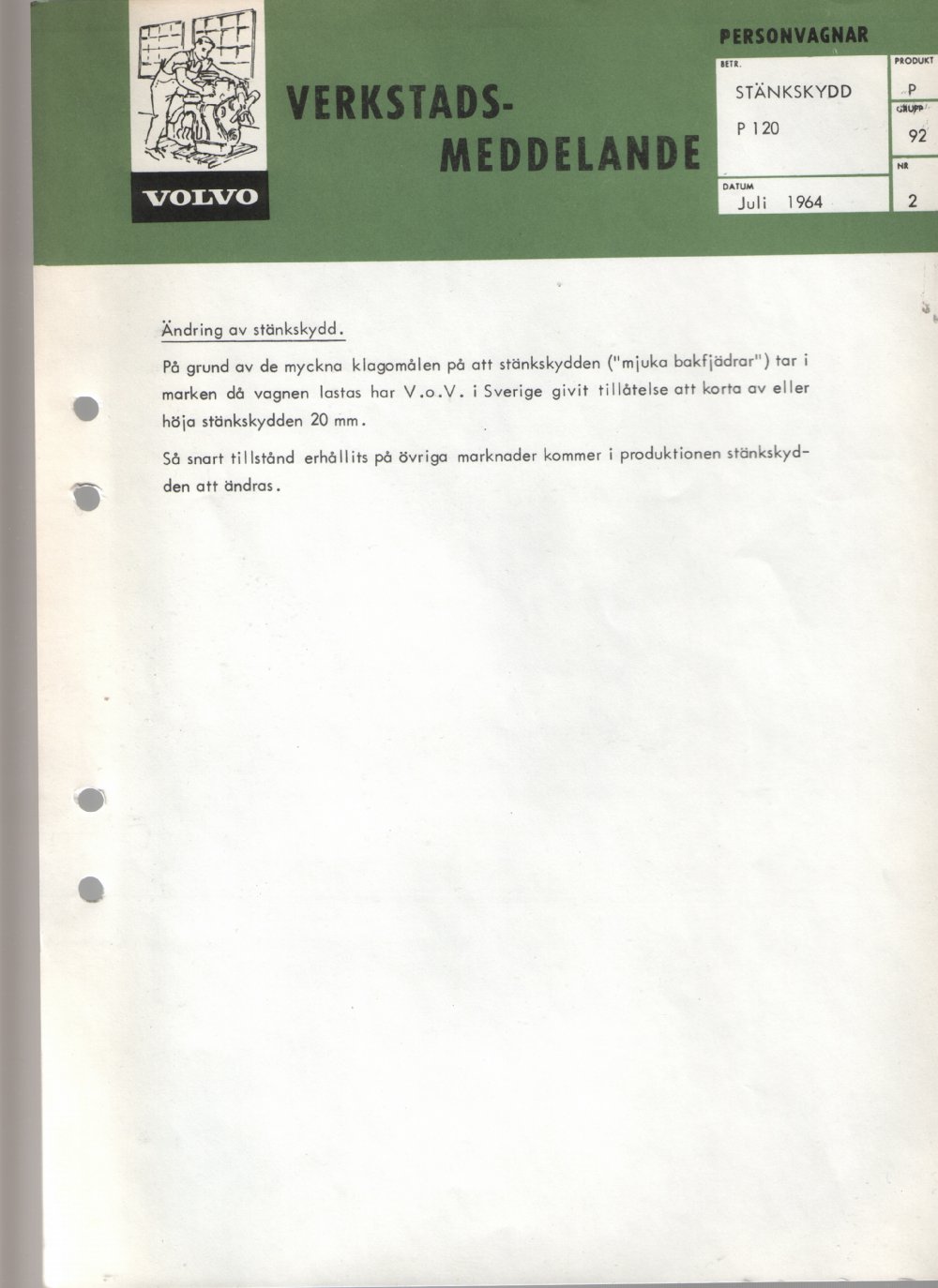 Verkstadsmeddelande/Work shop bulletins and Servicemeddelanden/Service bulletins for the following models: Volvo P1800, Volvo P1800S, Volvo P1800E, Volvo P1800ES, Volvo PV,Volvo PV 444, Volvo PV 544, Volvo Amazon, Volvo 120, Volvo 130, Volvo 220, Volvo 140 , Volvo 240, Volvo 164, Volvo 264 