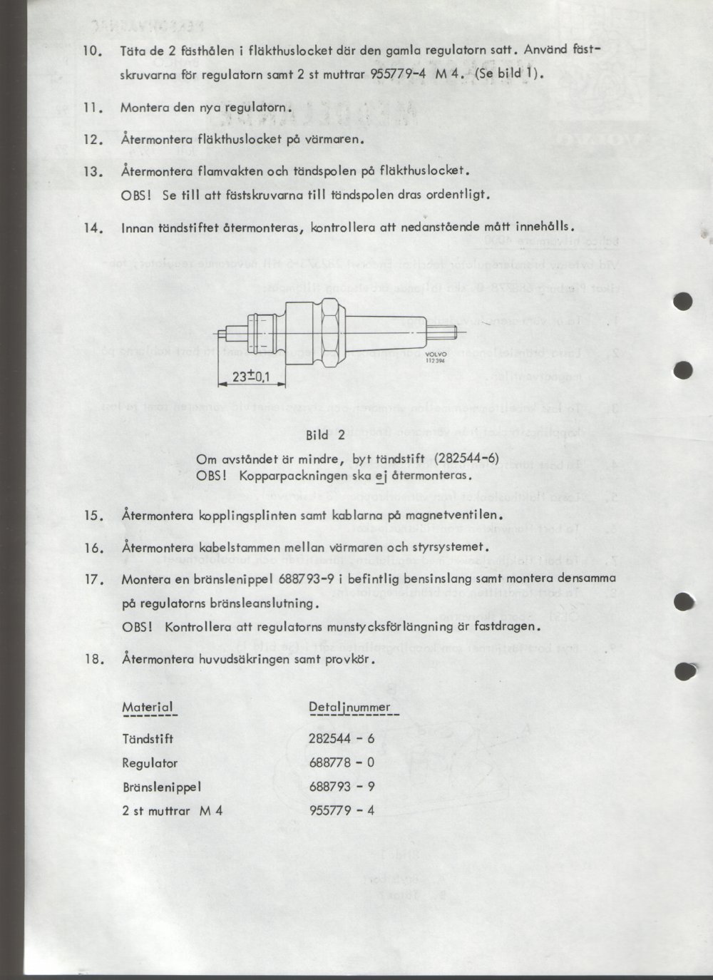 Verkstadsmeddelande/Work shop bulletins and Servicemeddelanden/Service bulletins for the following models: Volvo P1800, Volvo P1800S, Volvo P1800E, Volvo P1800ES, Volvo PV,Volvo PV 444, Volvo PV 544, Volvo Amazon, Volvo 120, Volvo 130, Volvo 220, Volvo 140 , Volvo 240, Volvo 164, Volvo 264 