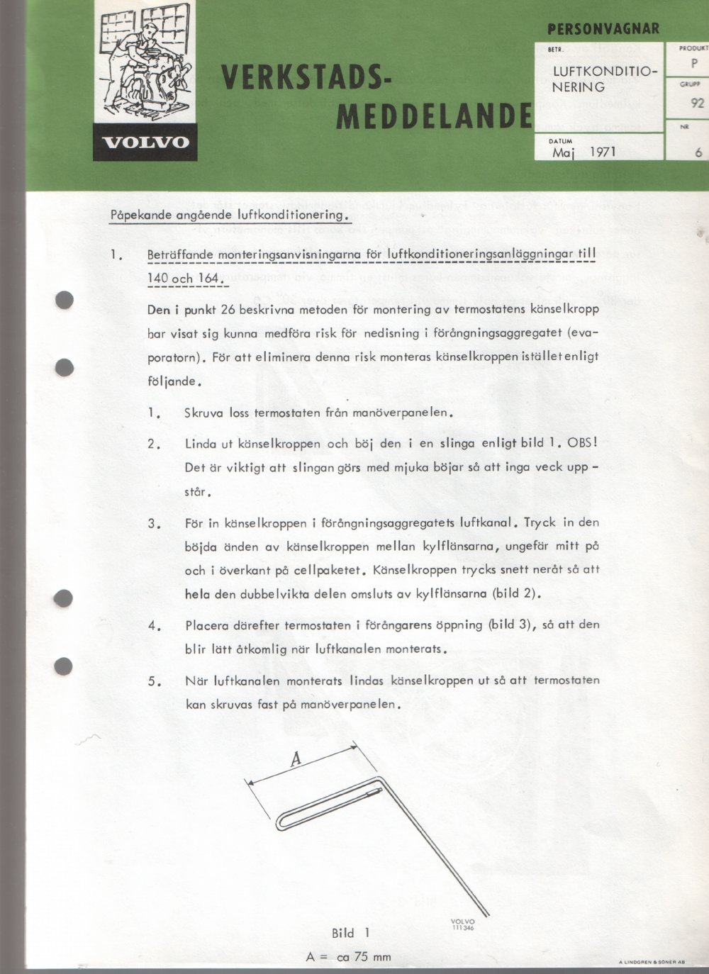 Verkstadsmeddelande/Work shop bulletins and Servicemeddelanden/Service bulletins for the following models: Volvo P1800, Volvo P1800S, Volvo P1800E, Volvo P1800ES, Volvo PV,Volvo PV 444, Volvo PV 544, Volvo Amazon, Volvo 120, Volvo 130, Volvo 220, Volvo 140 , Volvo 240, Volvo 164, Volvo 264 