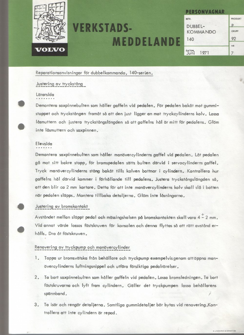 Verkstadsmeddelande/Work shop bulletins and Servicemeddelanden/Service bulletins for the following models: Volvo P1800, Volvo P1800S, Volvo P1800E, Volvo P1800ES, Volvo PV,Volvo PV 444, Volvo PV 544, Volvo Amazon, Volvo 120, Volvo 130, Volvo 220, Volvo 140 , Volvo 240, Volvo 164, Volvo 264 