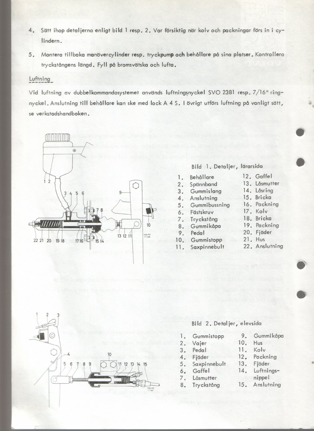 Verkstadsmeddelande/Work shop bulletins and Servicemeddelanden/Service bulletins for the following models: Volvo P1800, Volvo P1800S, Volvo P1800E, Volvo P1800ES, Volvo PV,Volvo PV 444, Volvo PV 544, Volvo Amazon, Volvo 120, Volvo 130, Volvo 220, Volvo 140 , Volvo 240, Volvo 164, Volvo 264 