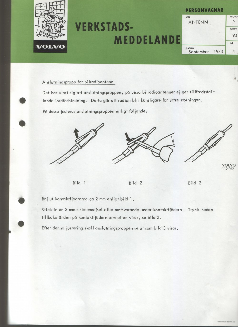 Verkstadsmeddelande/Work shop bulletins and Servicemeddelanden/Service bulletins for the following models: Volvo P1800, Volvo P1800S, Volvo P1800E, Volvo P1800ES, Volvo PV,Volvo PV 444, Volvo PV 544, Volvo Amazon, Volvo 120, Volvo 130, Volvo 220, Volvo 140 , Volvo 240, Volvo 164, Volvo 264 