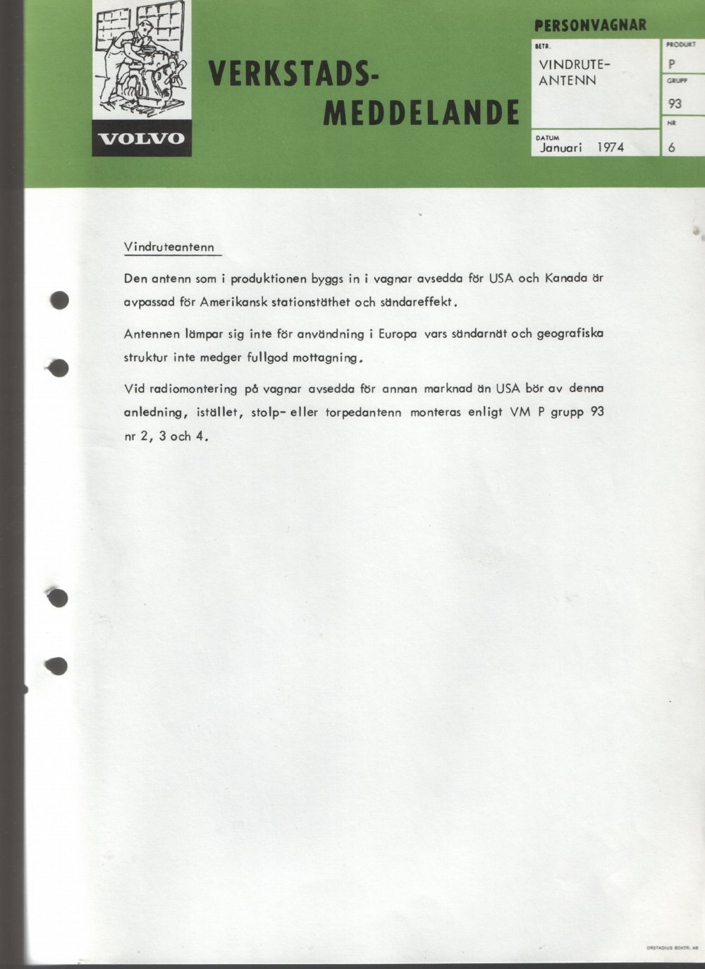 Verkstadsmeddelande/Work shop bulletins and Servicemeddelanden/Service bulletins for the following models: Volvo P1800, Volvo P1800S, Volvo P1800E, Volvo P1800ES, Volvo PV,Volvo PV 444, Volvo PV 544, Volvo Amazon, Volvo 120, Volvo 130, Volvo 220, Volvo 140 , Volvo 240, Volvo 164, Volvo 264 