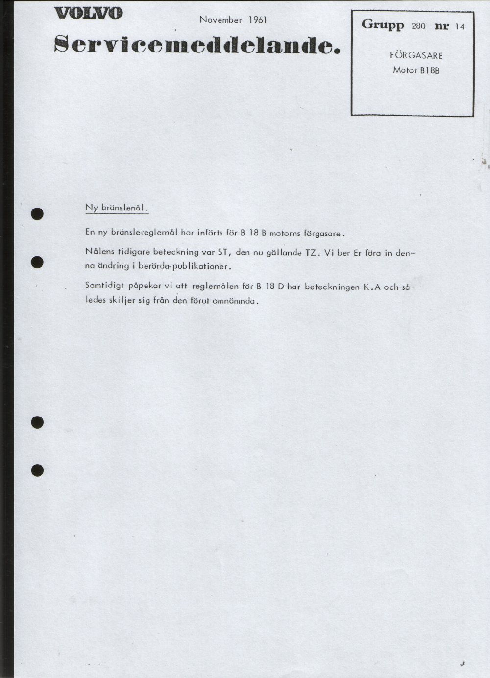 Verkstadsmeddelande/Work shop bulletins and Servicemeddelanden/Service bulletins for the following models: Volvo P1800, Volvo P1800S, Volvo P1800E, Volvo P1800ES, Volvo PV,Volvo PV 444, Volvo PV 544, Volvo Amazon, Volvo 120, Volvo 130, Volvo 220, Volvo 140 , Volvo 240, Volvo 164, Volvo 264 