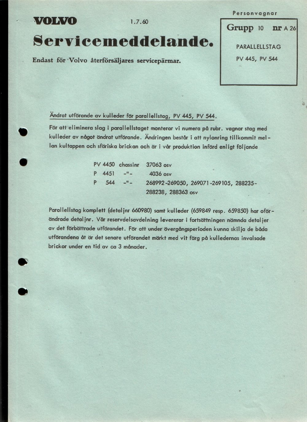 Verkstadsmeddelande/Work shop bulletins and Servicemeddelanden/Service bulletins for the following models: Volvo P1800, Volvo P1800S, Volvo P1800E, Volvo P1800ES, Volvo PV,Volvo PV 444, Volvo PV 544, Volvo Amazon, Volvo 120, Volvo 130, Volvo 220, Volvo 140 , Volvo 240, Volvo 164, Volvo 264 