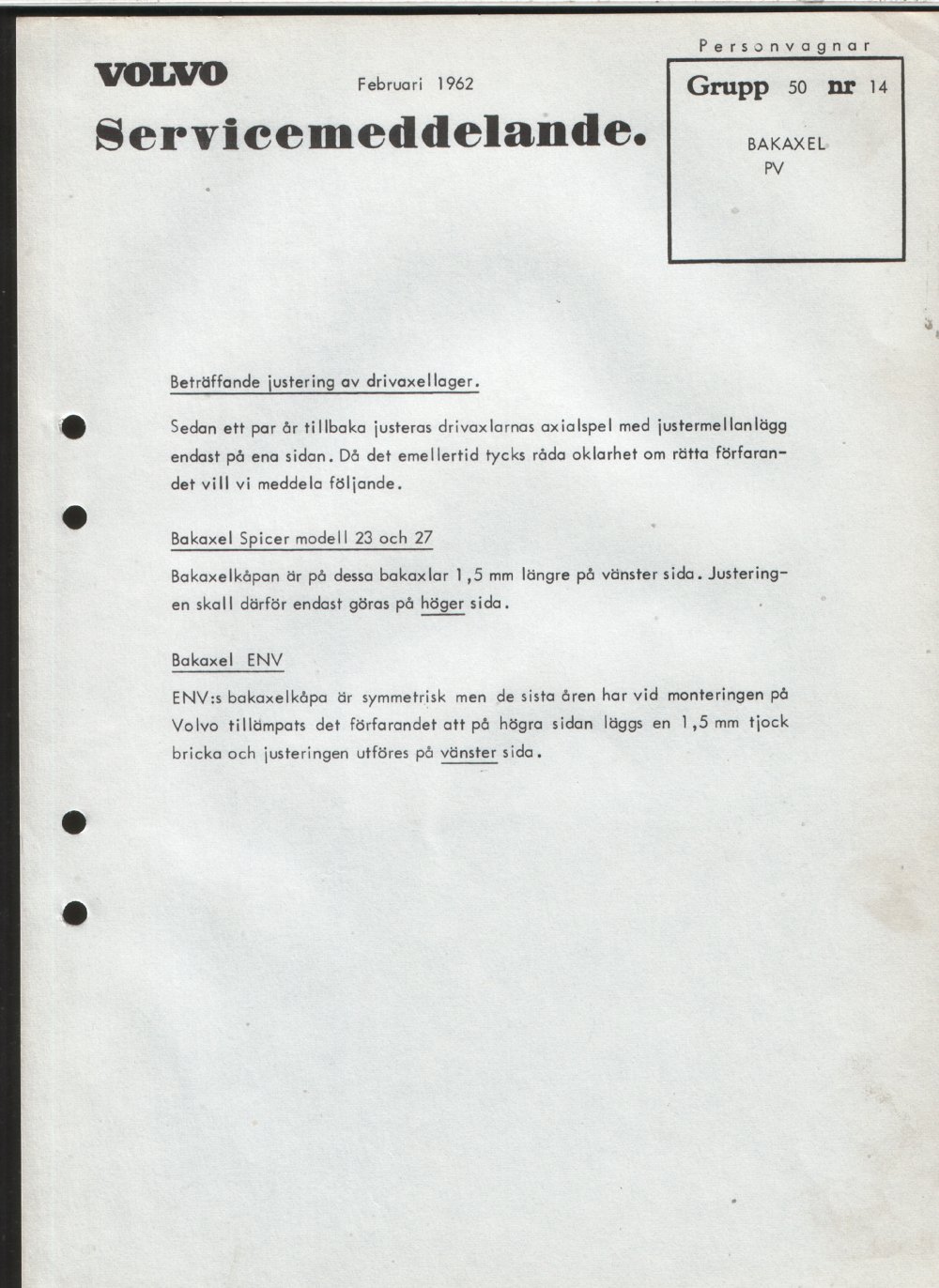Verkstadsmeddelande/Work shop bulletins and Servicemeddelanden/Service bulletins for the following models: Volvo P1800, Volvo P1800S, Volvo P1800E, Volvo P1800ES, Volvo PV,Volvo PV 444, Volvo PV 544, Volvo Amazon, Volvo 120, Volvo 130, Volvo 220, Volvo 140 , Volvo 240, Volvo 164, Volvo 264 