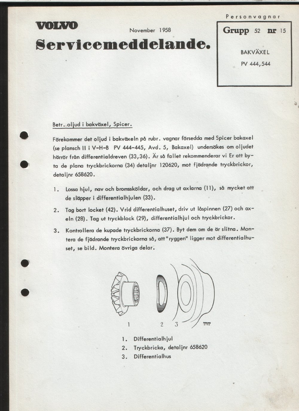 Verkstadsmeddelande/Work shop bulletins and Servicemeddelanden/Service bulletins for the following models: Volvo P1800, Volvo P1800S, Volvo P1800E, Volvo P1800ES, Volvo PV,Volvo PV 444, Volvo PV 544, Volvo Amazon, Volvo 120, Volvo 130, Volvo 220, Volvo 140 , Volvo 240, Volvo 164, Volvo 264 