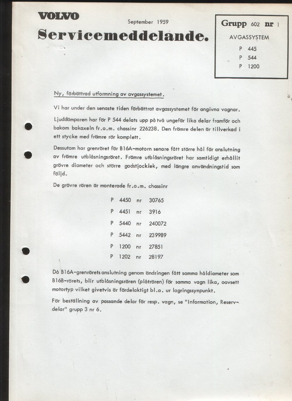 Verkstadsmeddelande/Work shop bulletins and Servicemeddelanden/Service bulletins for the following models: Volvo P1800, Volvo P1800S, Volvo P1800E, Volvo P1800ES, Volvo PV,Volvo PV 444, Volvo PV 544, Volvo Amazon, Volvo 120, Volvo 130, Volvo 220, Volvo 140 , Volvo 240, Volvo 164, Volvo 264 